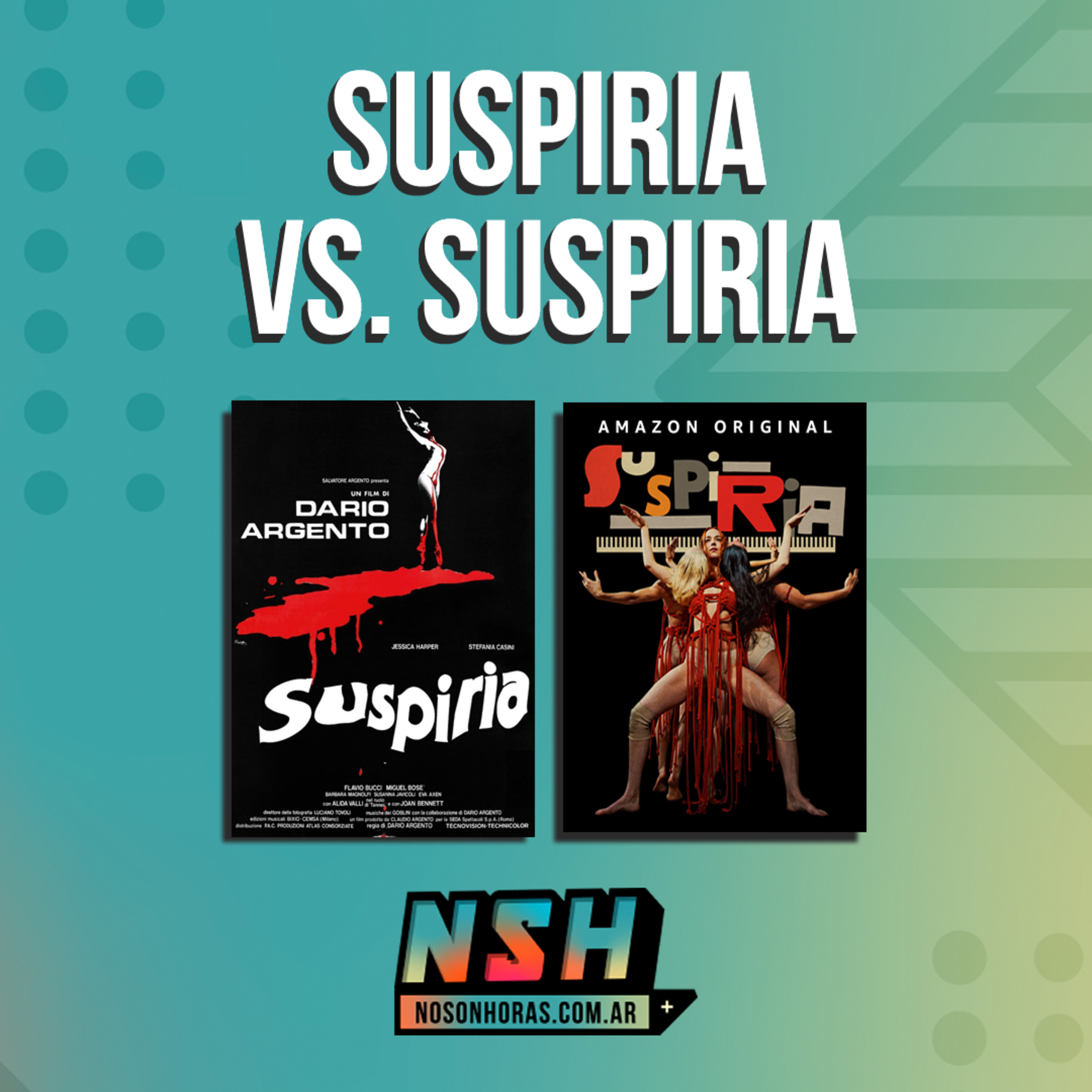 199. NSH - Suspiria (1977) Vs. Suspiria (2018) episode artwork
