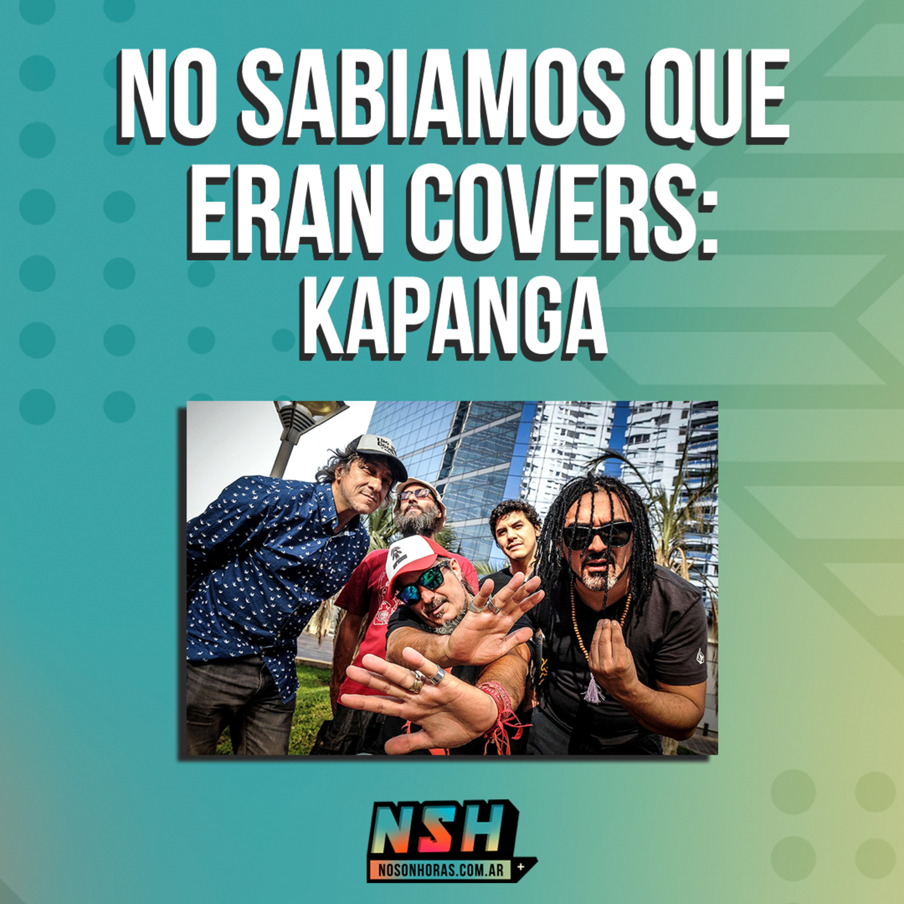 203. NSH - No sabíamos que eran covers: KAPANGA episode artwork