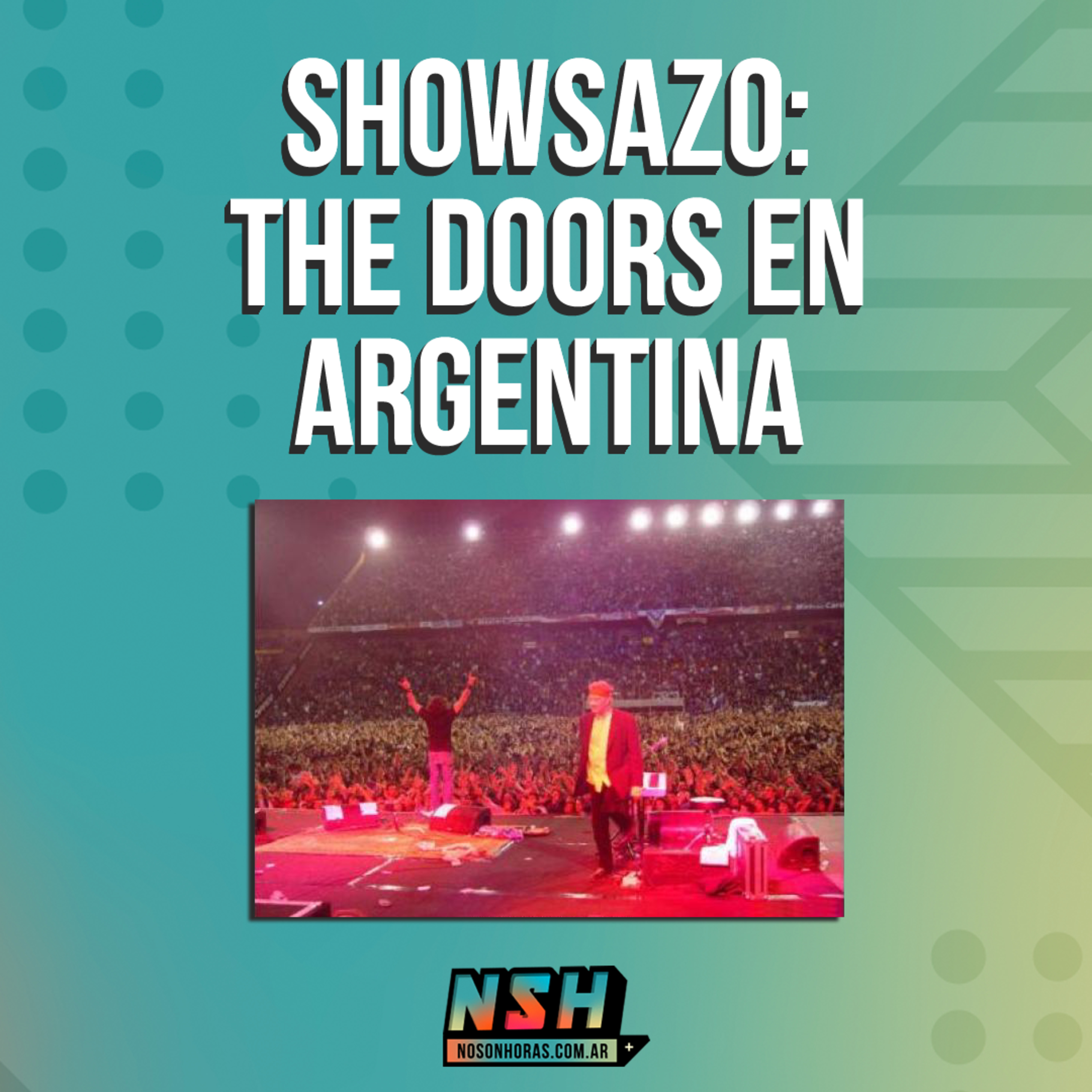 209. NSH - Showsazo: The Doors en Argentina episode artwork