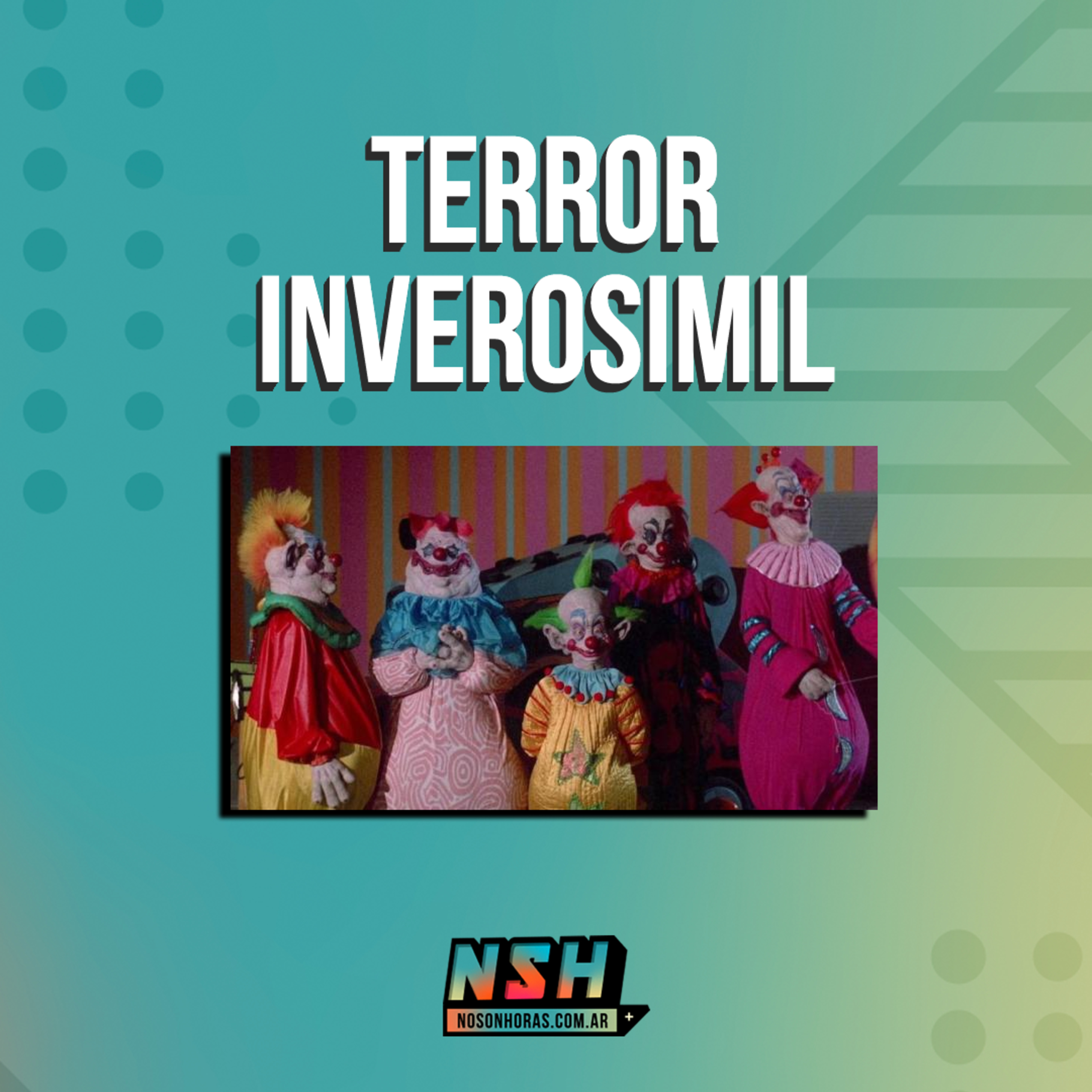 210. NSH - Terror Inverosímil episode artwork