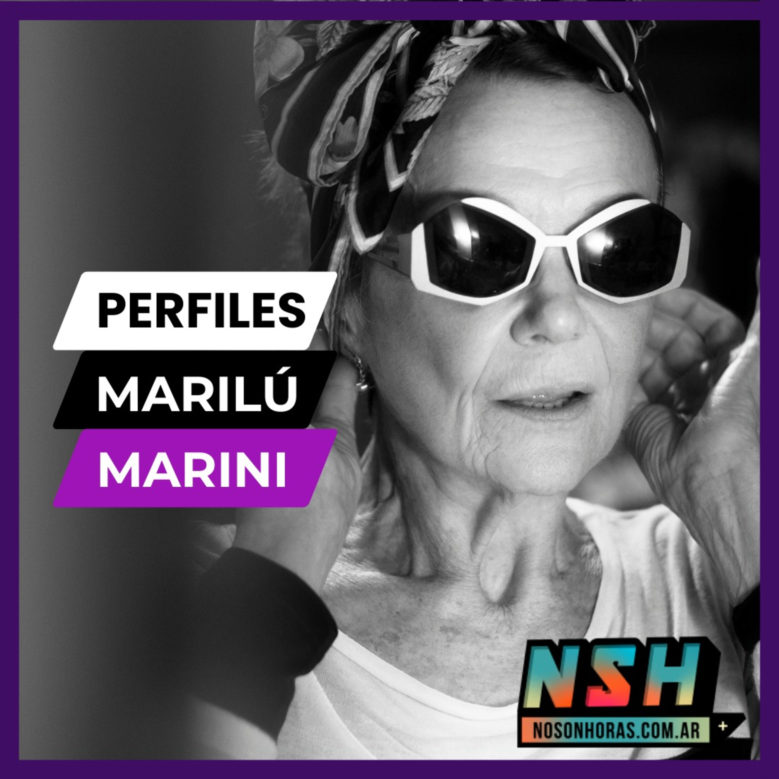 211. NSH - Perfiles: Marilú Marini episode artwork
