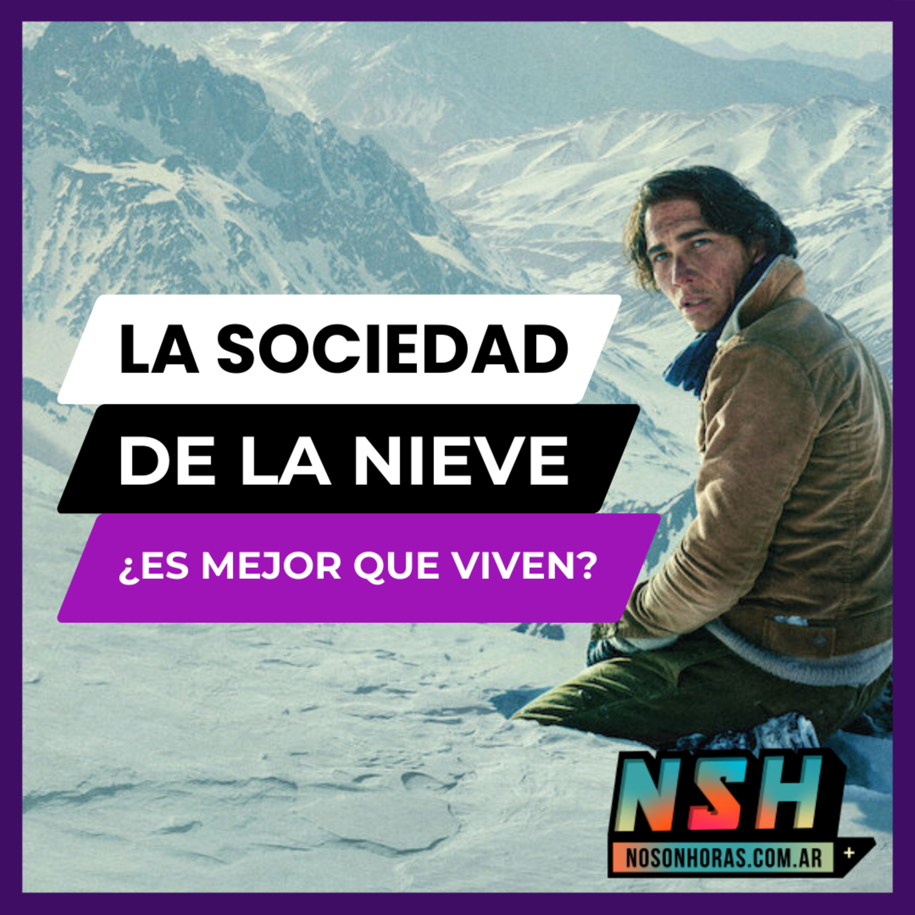 212. NSH - La Sociedad de la nieve episode artwork