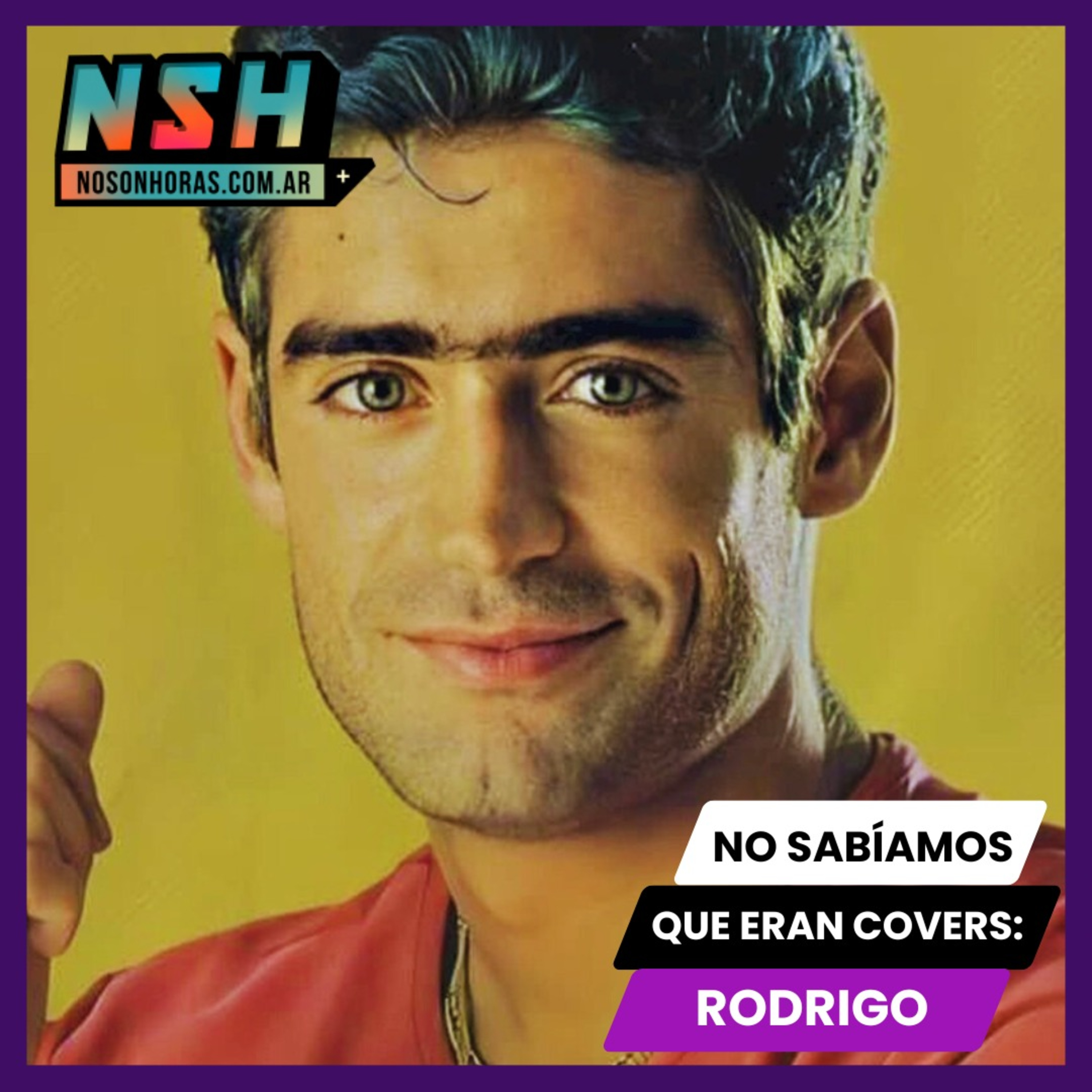 220. NSH - No sabíamos que eran covers: Rodrigo episode artwork