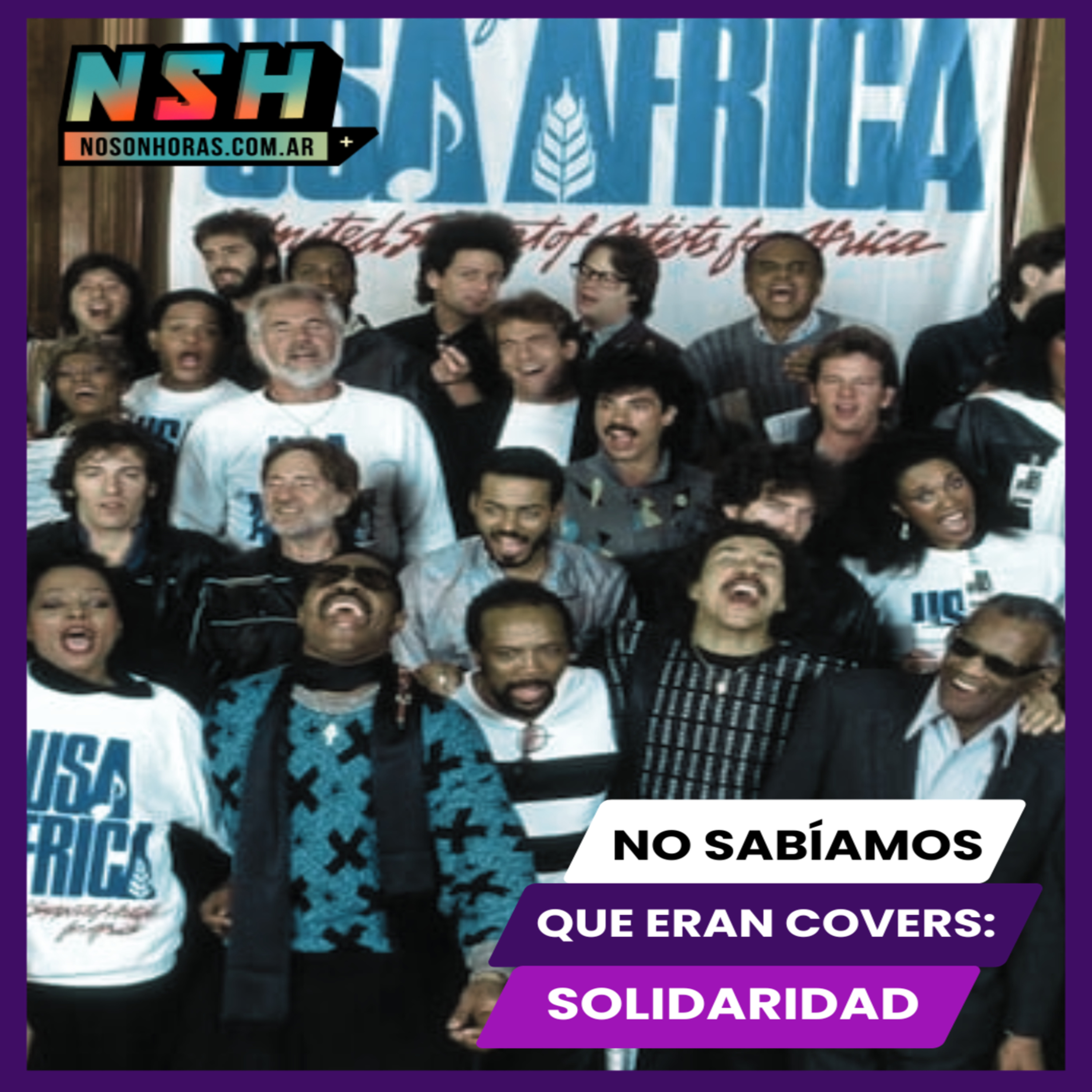 238.NSH - No sabíamos que eran covers: La canción de Attaque 77 que existe gracias a "We are the world" episode artwork
