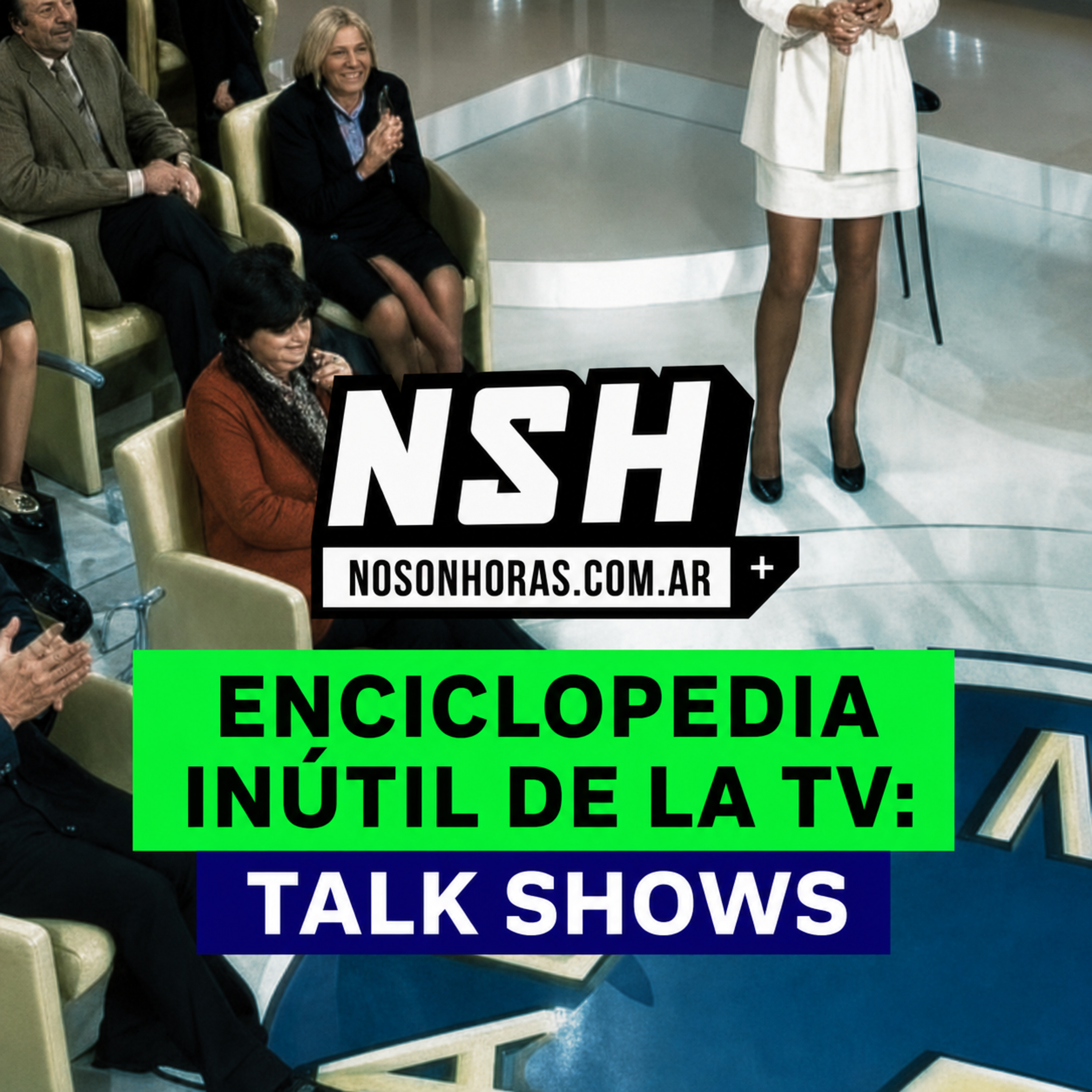249.NSH - Enciclopedia inútil de la TV: Talk shows episode artwork