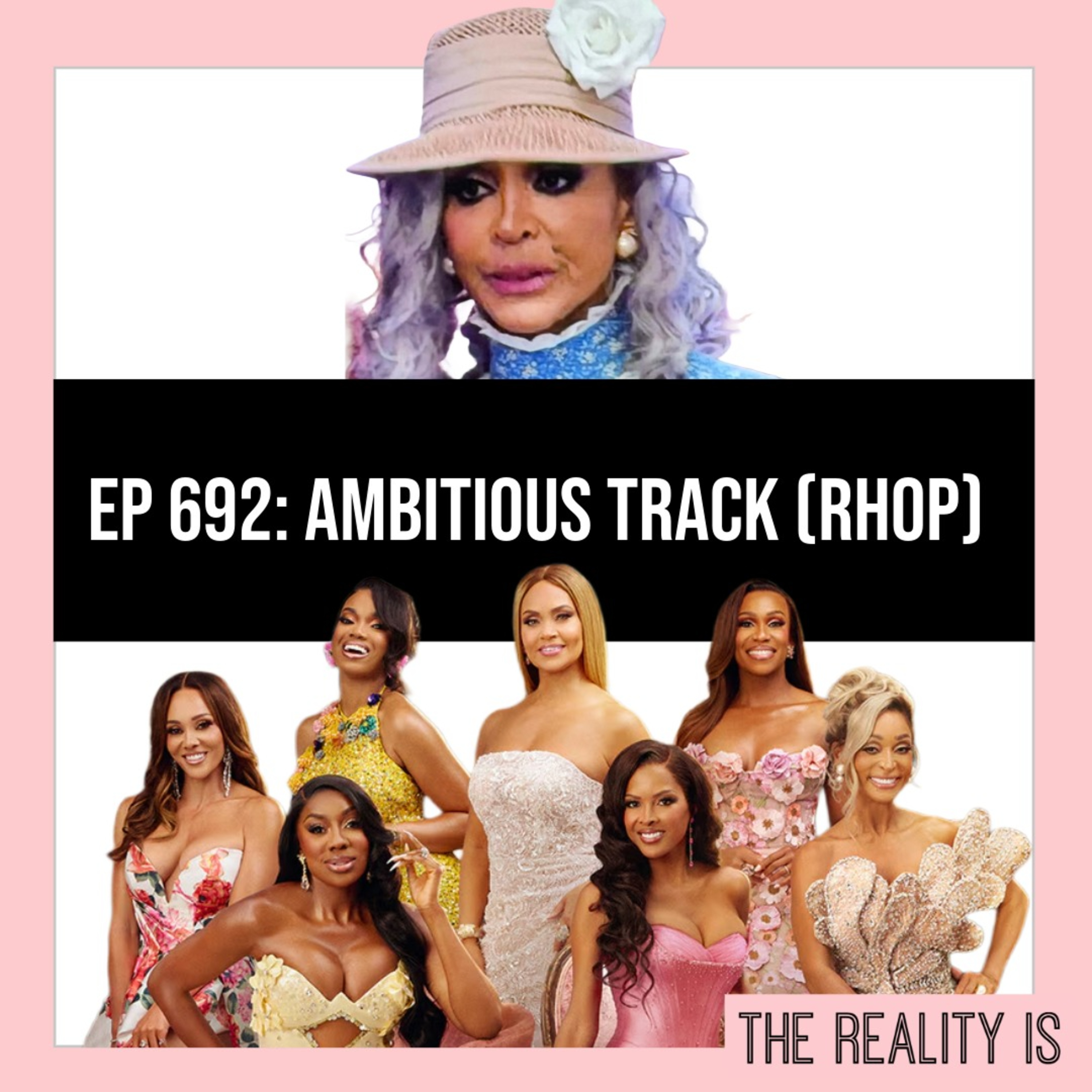 Episode 692: An Ambitious Track (RHOP) episode artwork