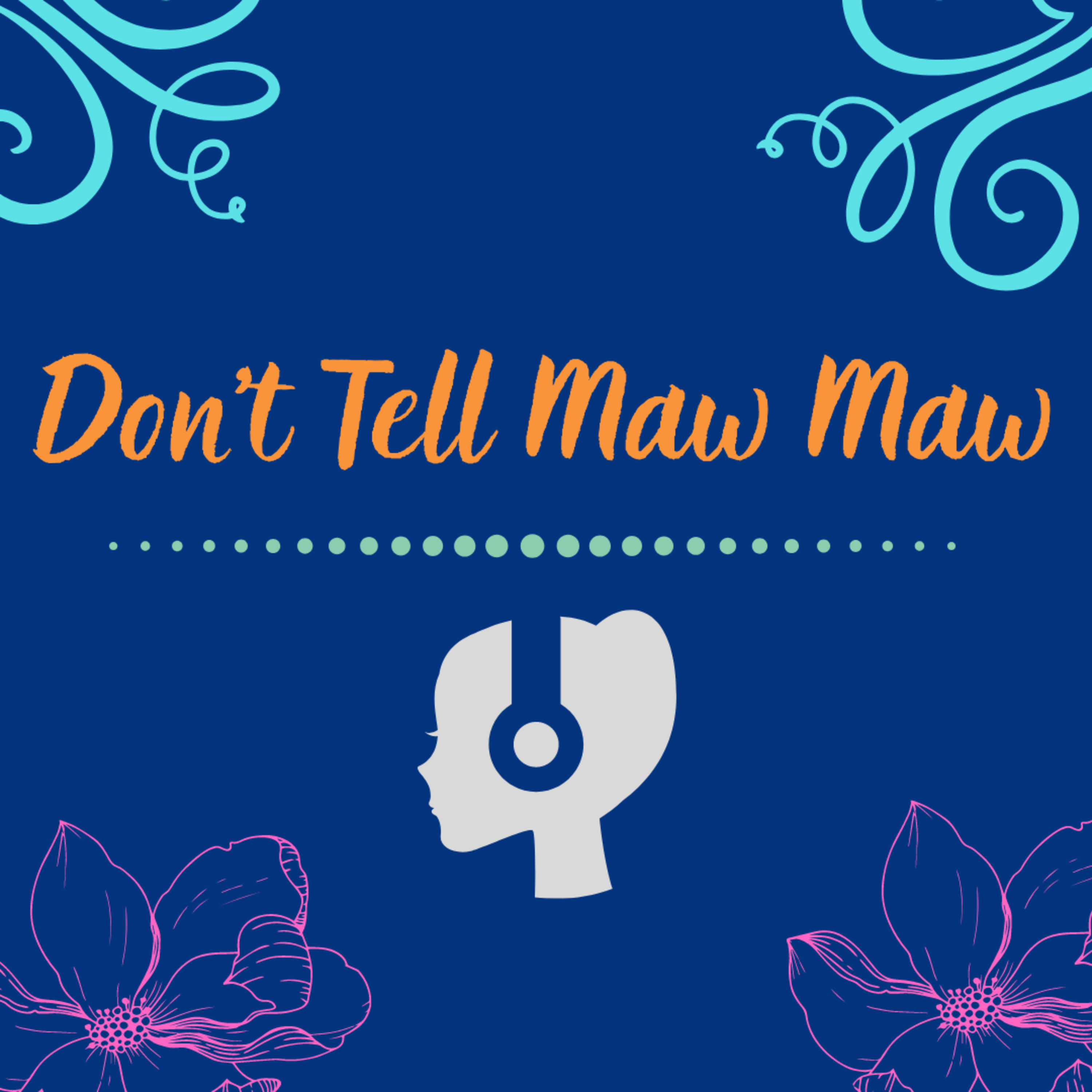 Don\'t Tell Maw Maw