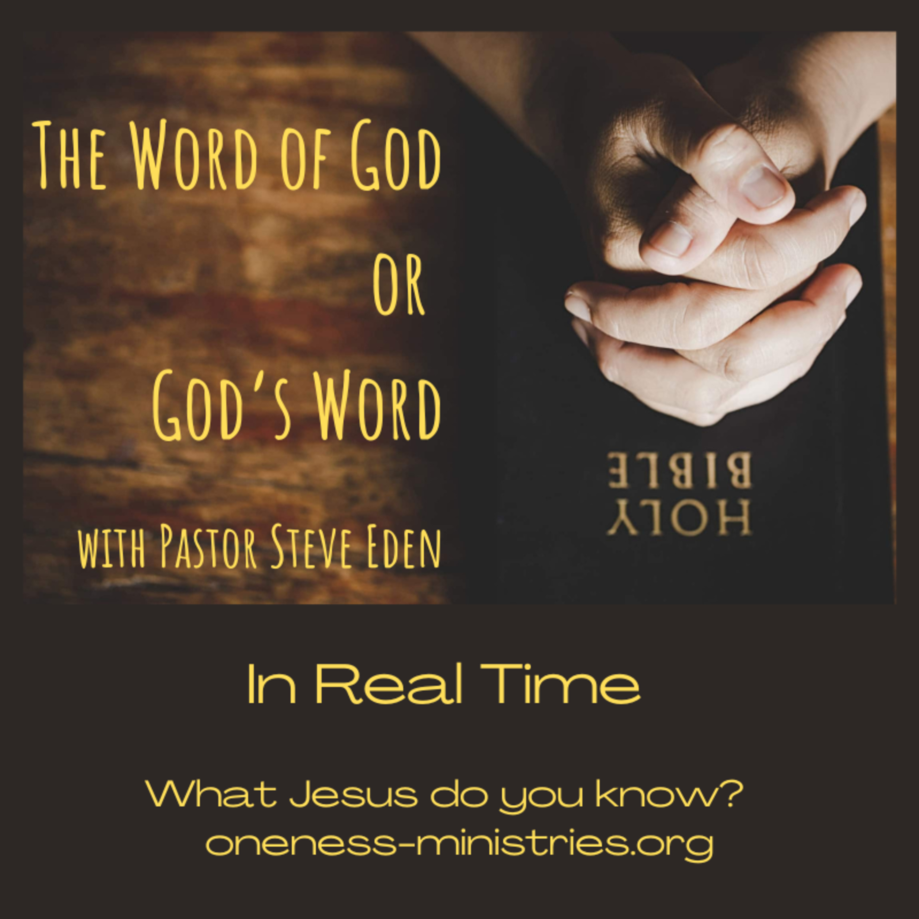 173 – The Word of God or God’s Word. With Pastor Steve Eden