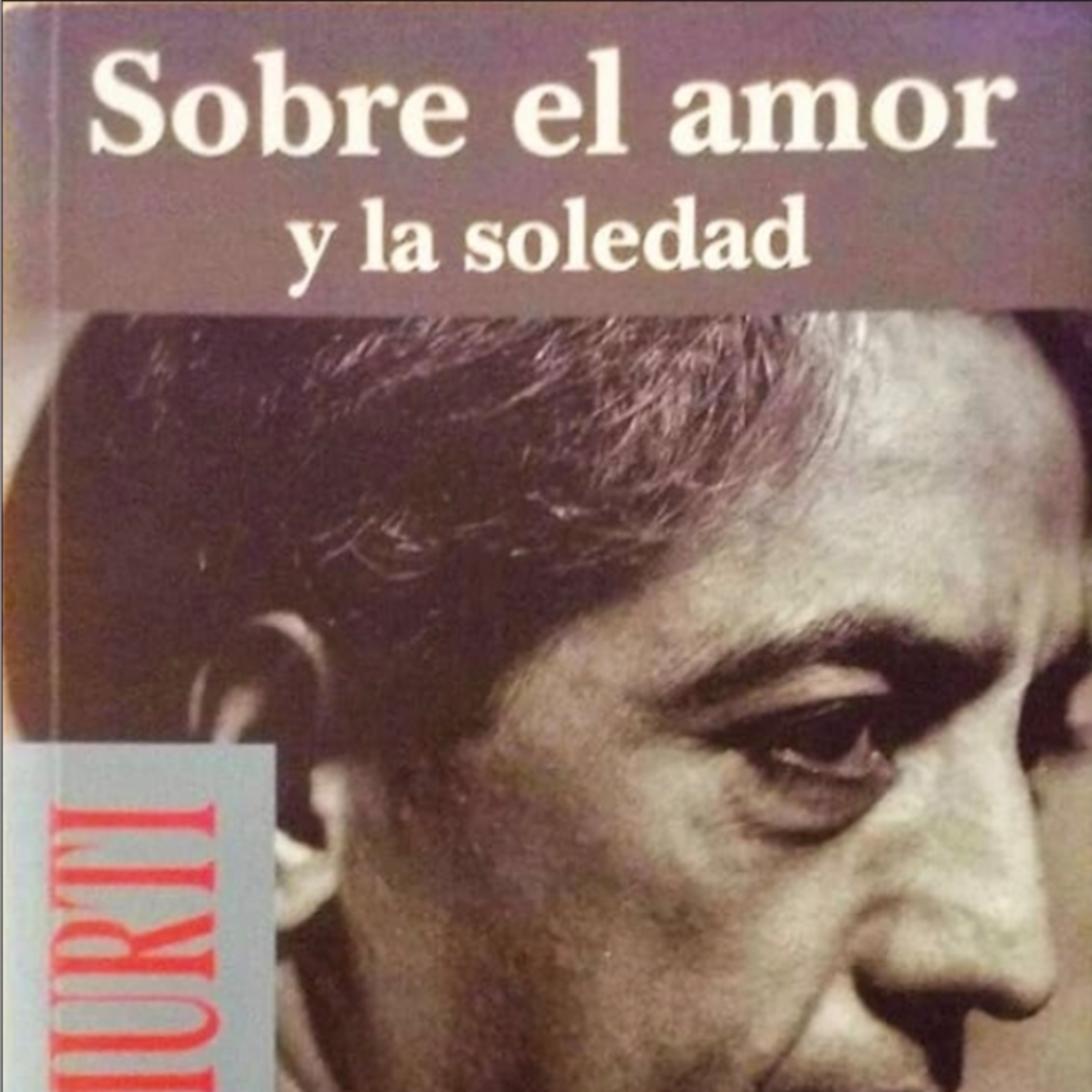 Sobre el Amor y la Soledad. Krishnamurti. Pte 2