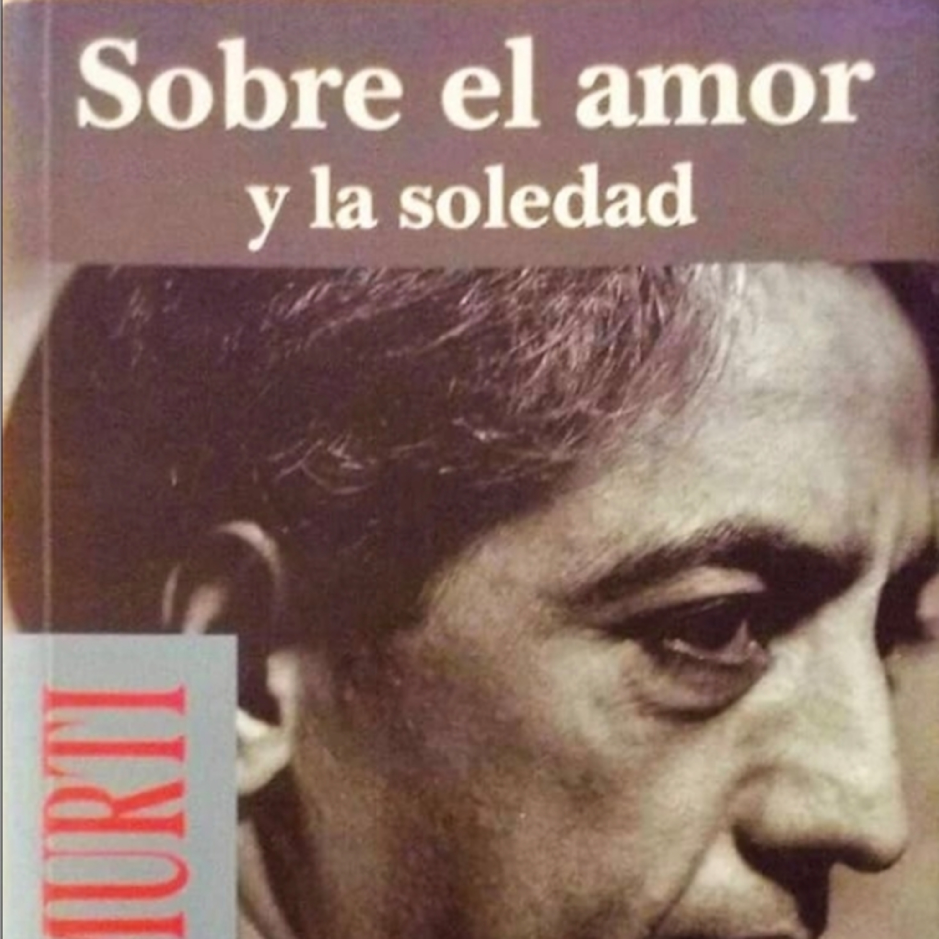 Sobre el Amor y la Soledad. Krishnamurti. Pte 3