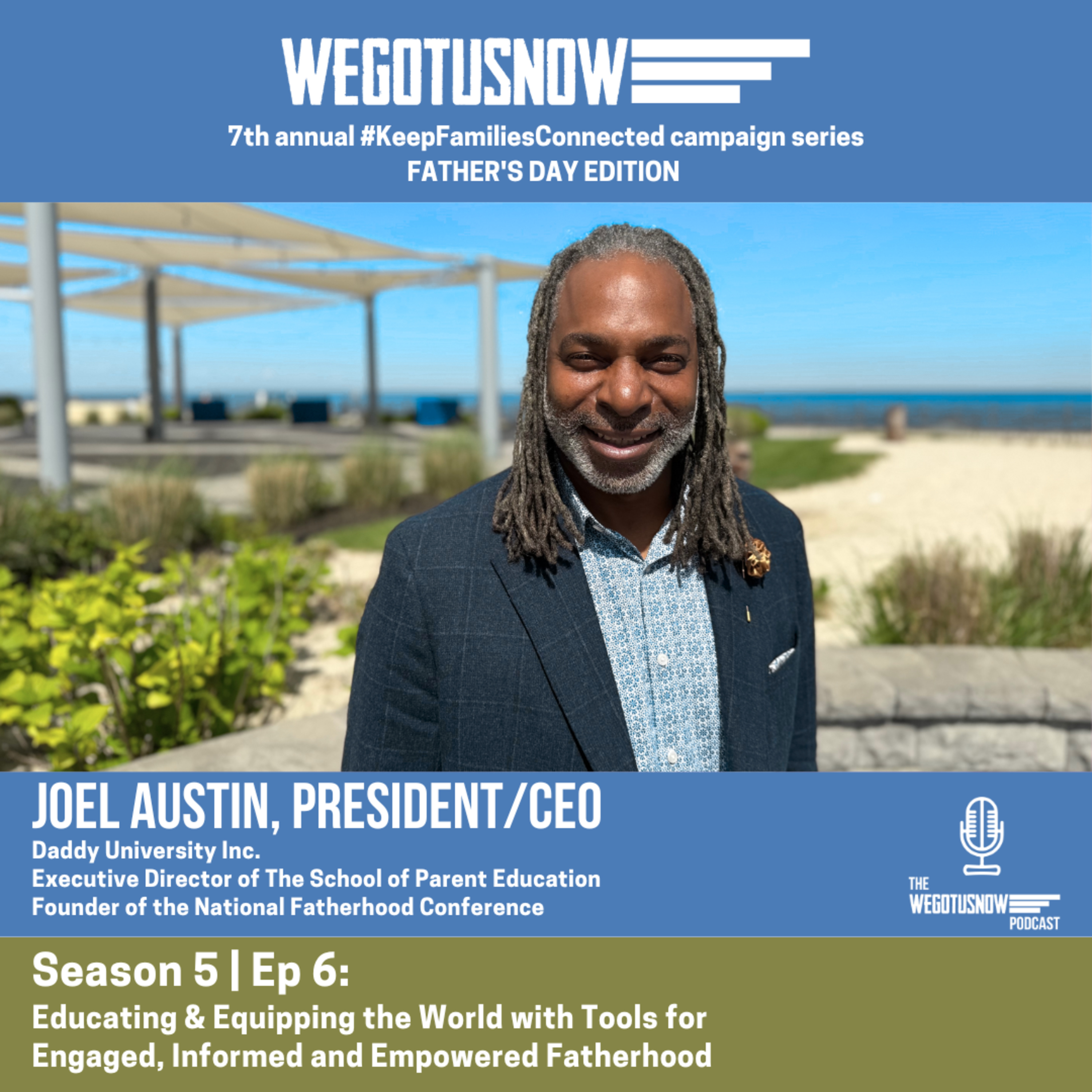 S5 | EP6: JOEL AUSTIN ~ Educating & Equipping the World with Tools for Engaged, Informed and Empowered Fatherhood episode artwork