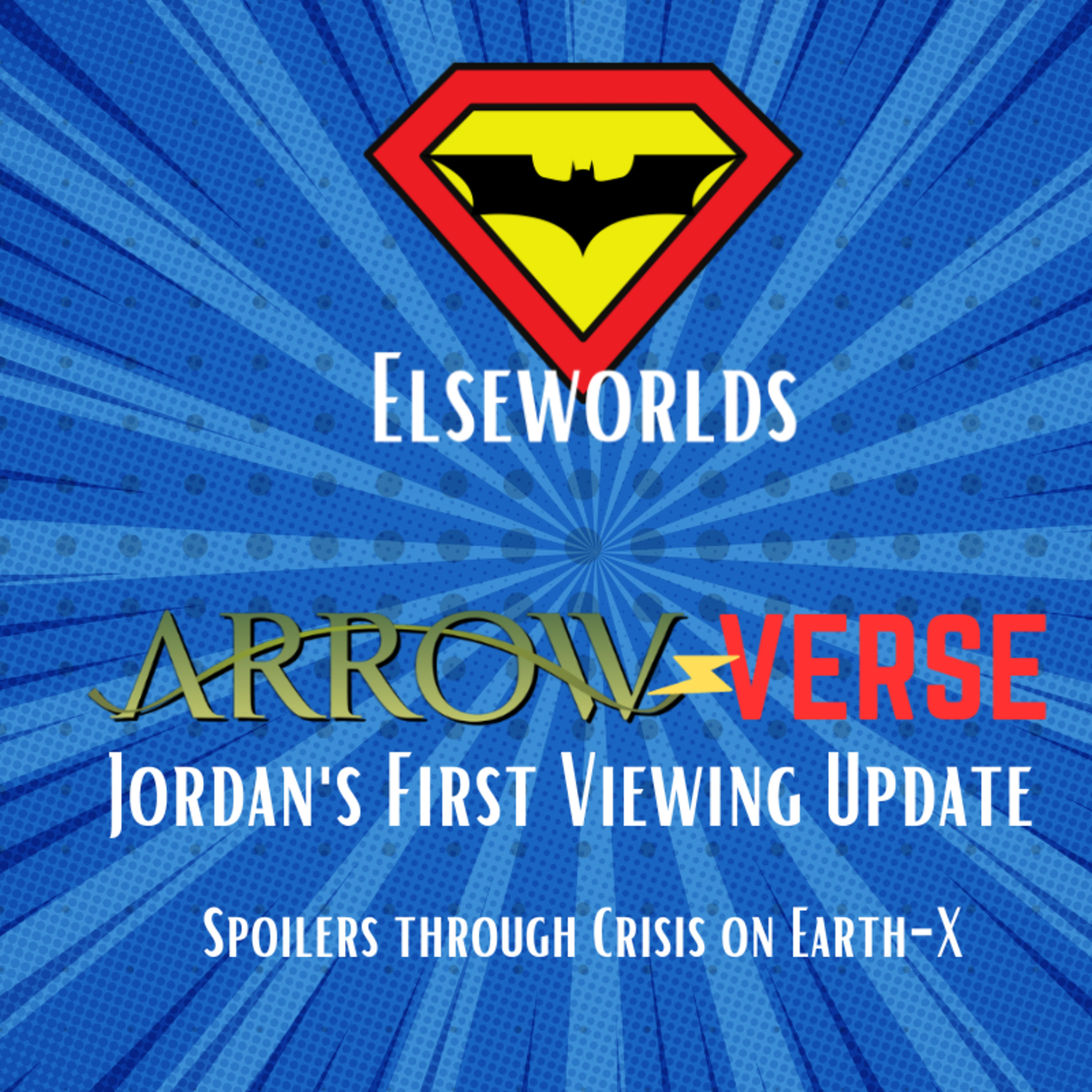 Arrowverse First Viewing Update *Spoilers Through Crisis on Earth-X*
