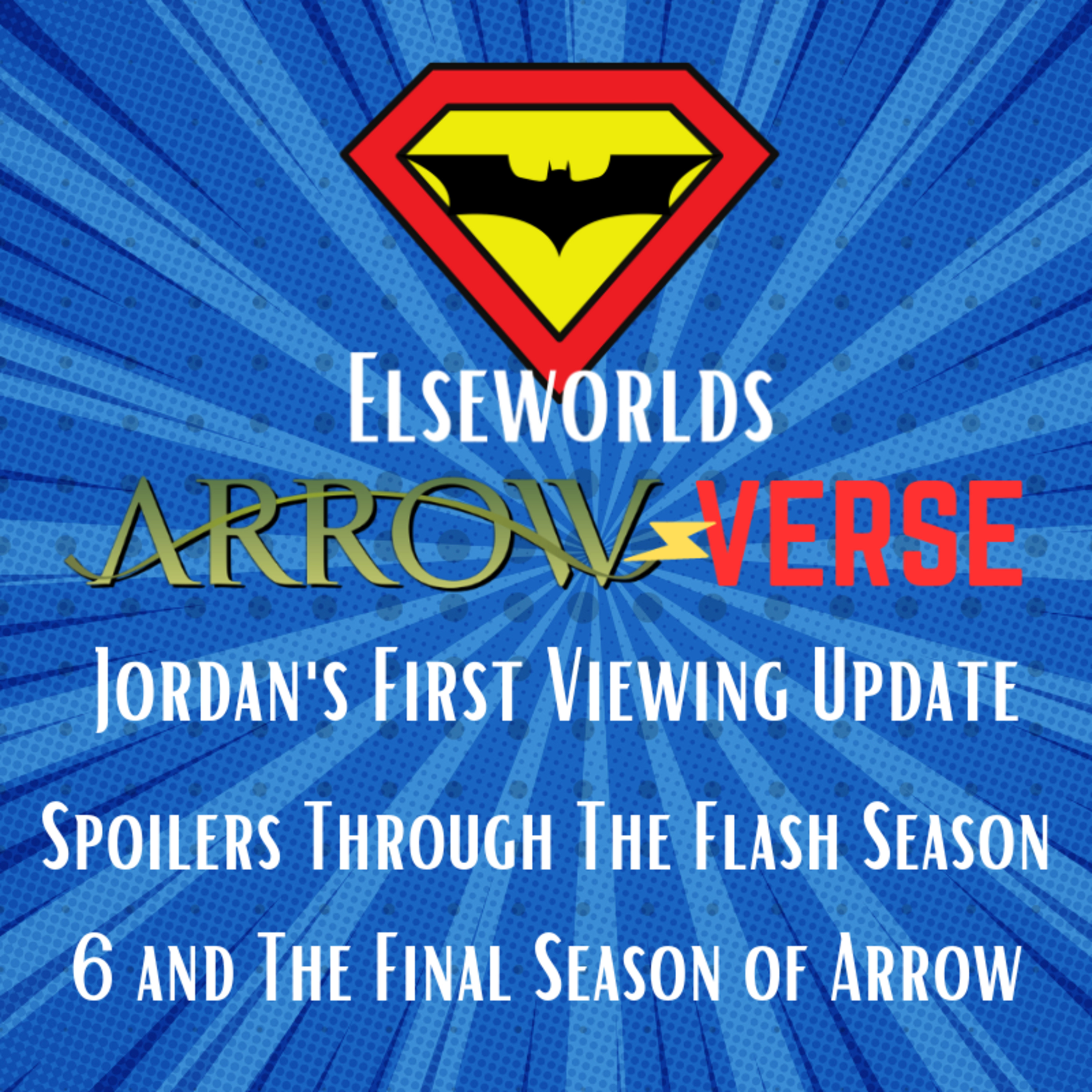 Arrowverse First Viewing Update *Spoilers Through The Flash Season 6 and Arrow Season 8*
