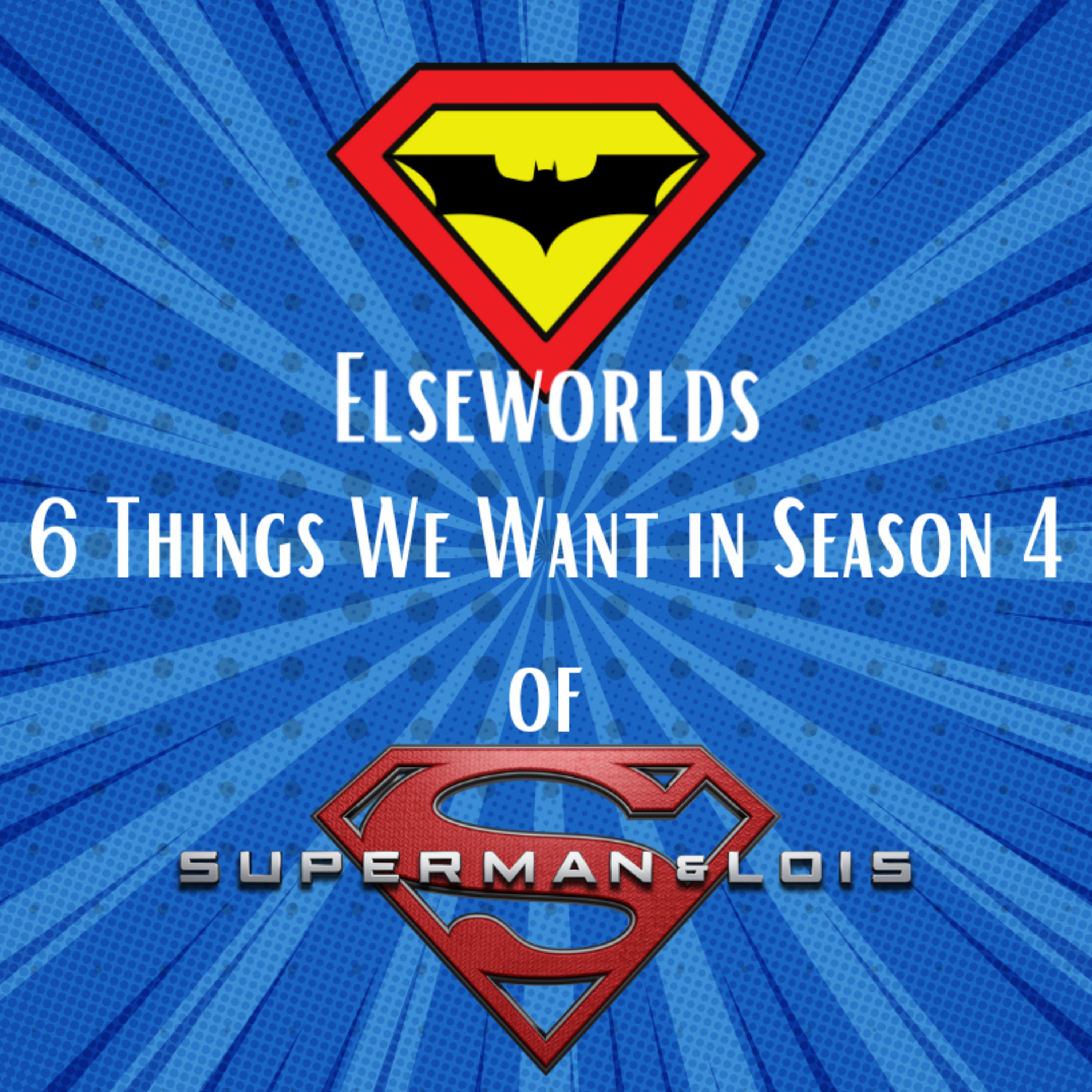 Supergirl Finds A Writer and 6 Things We Want to See in Superman & Lois Season 4