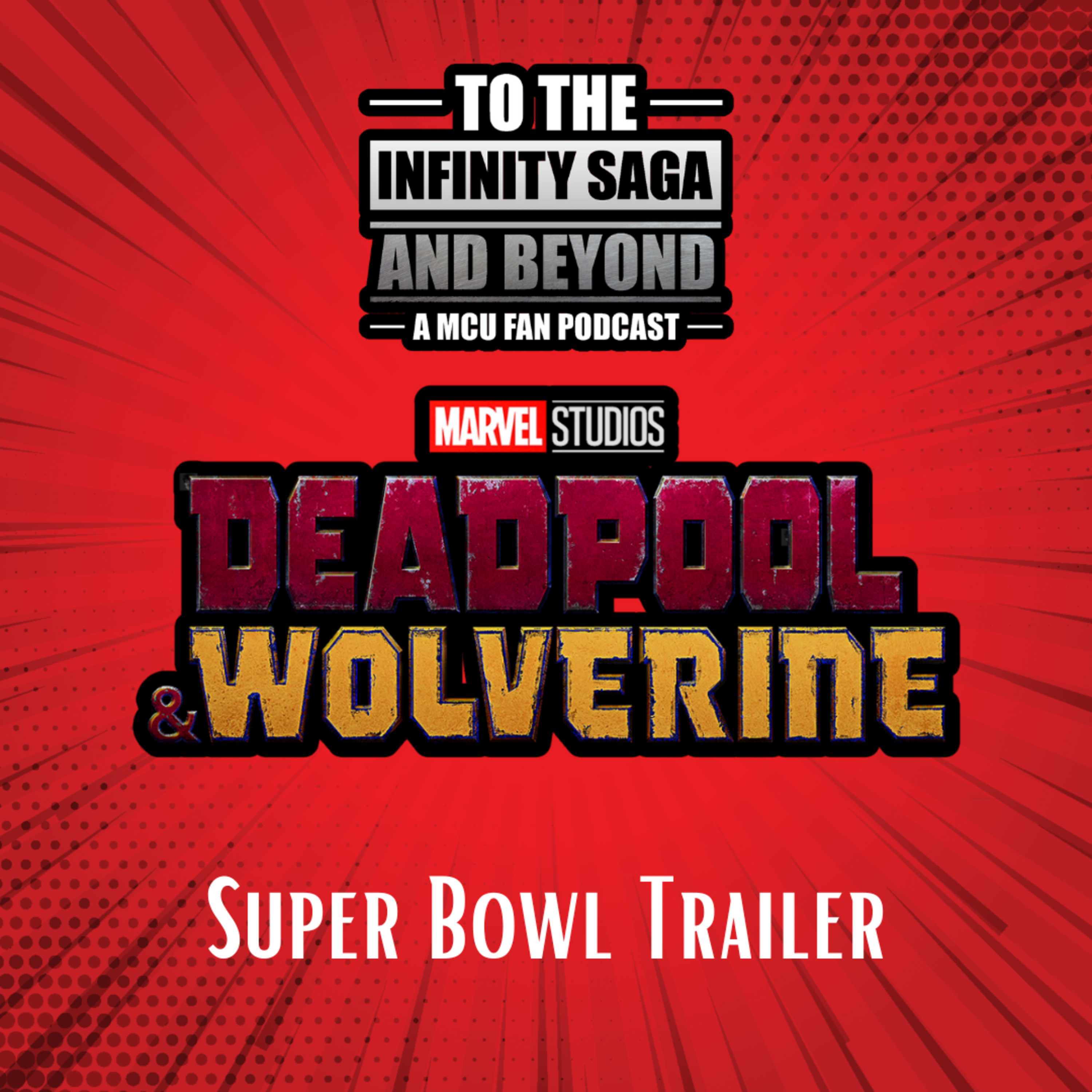 Deadpool and Wolverine Super Bowl Trailer Discussion and Madame Web Critic Response