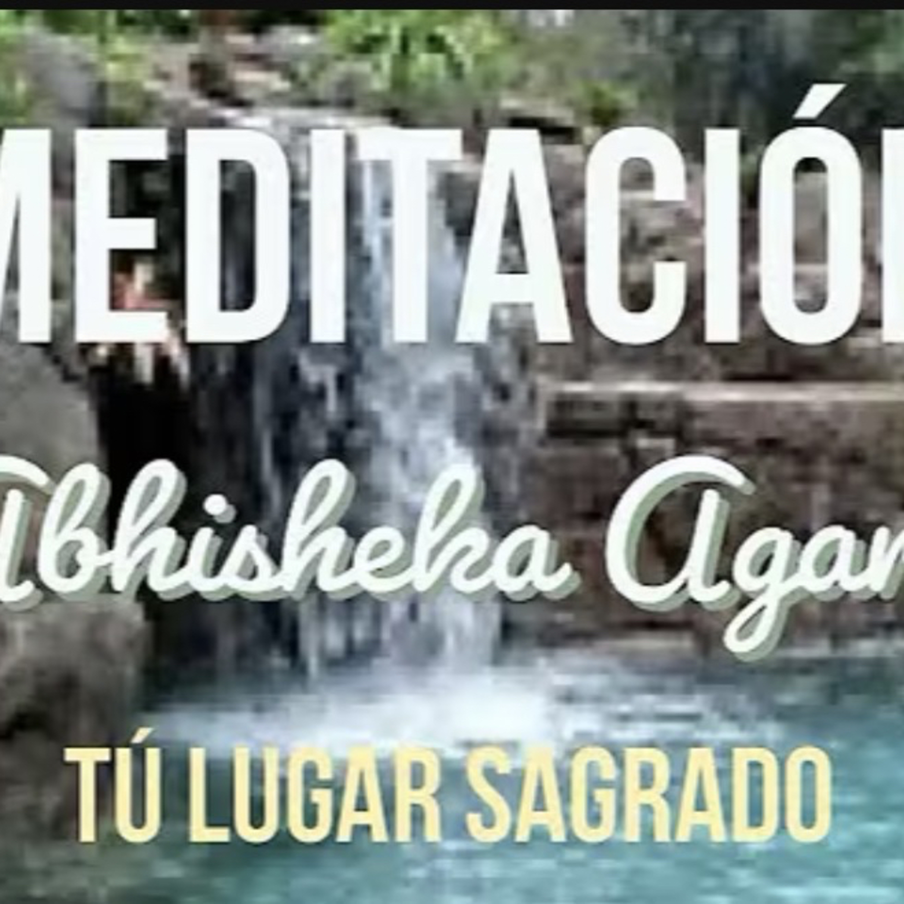 Meditación Abhisheka Agara!⭐️Creando tu lugar sagrado!⛅️✨ episode artwork