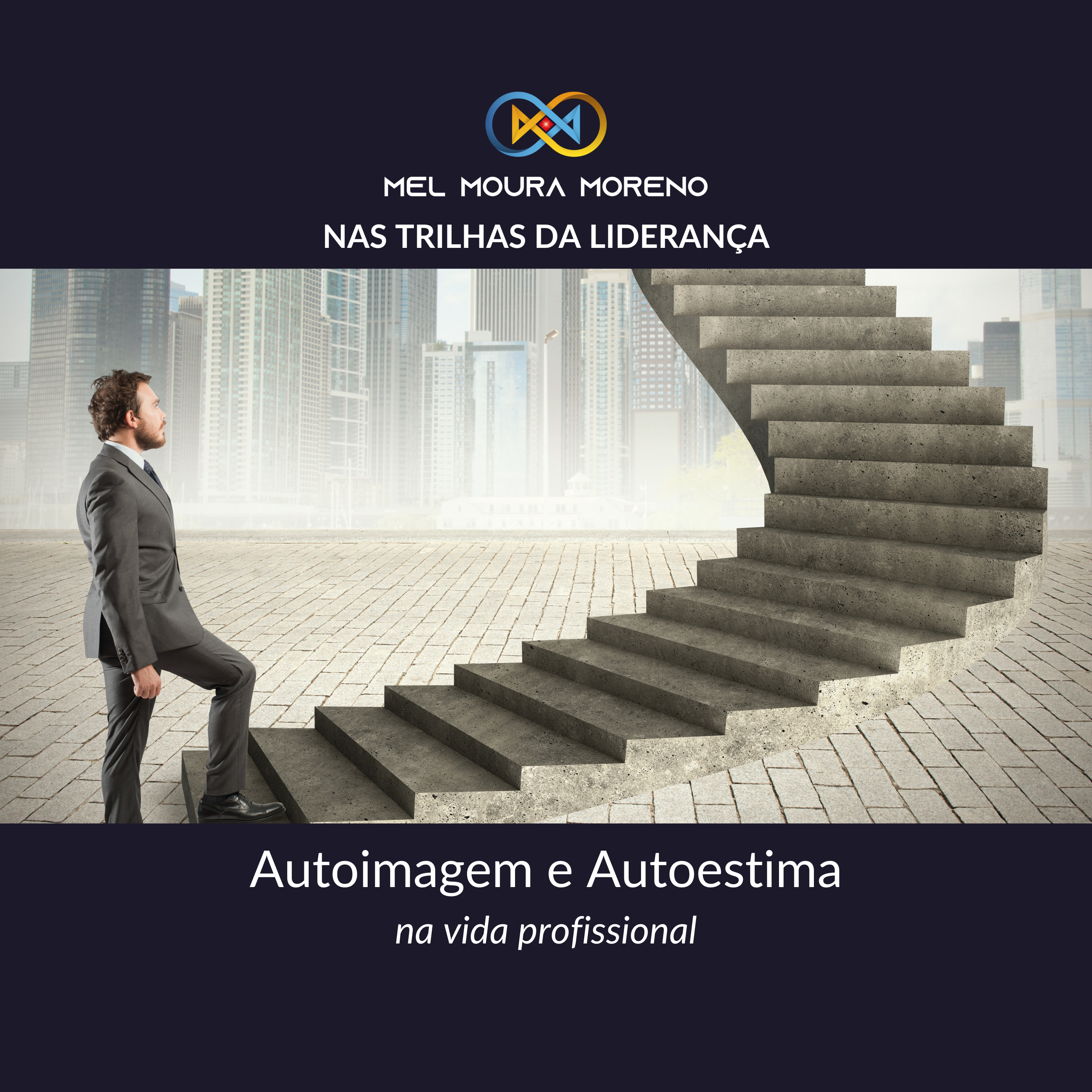 Construindo Mentalidade Magnética: T1.E1. Autoimagem e autoestima na vida profissional episode artwork
