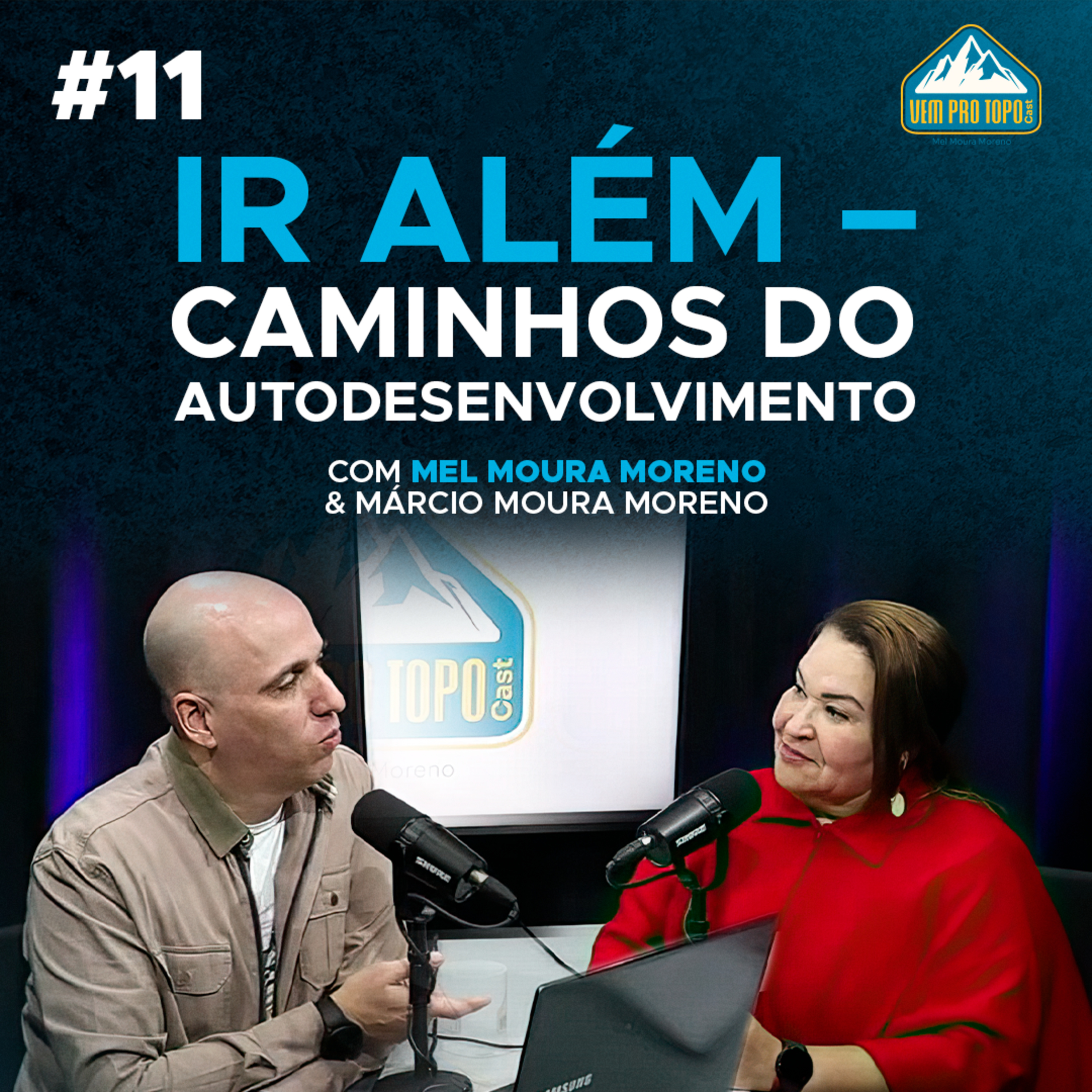IR ALÉM – Caminhos do Autodesenvolvimento | Mel Moura Moreno | Vem pro Topo #11 episode artwork