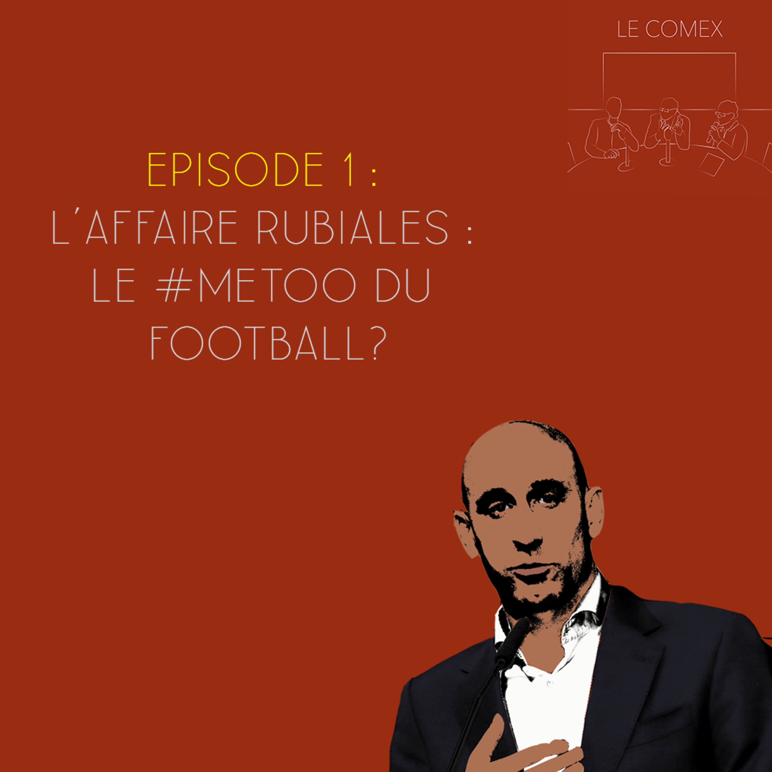 Le Comex - Saison 2 Épisode 1 - L'affaire Luis Rubiales, le #MeToo du football ?  episode artwork