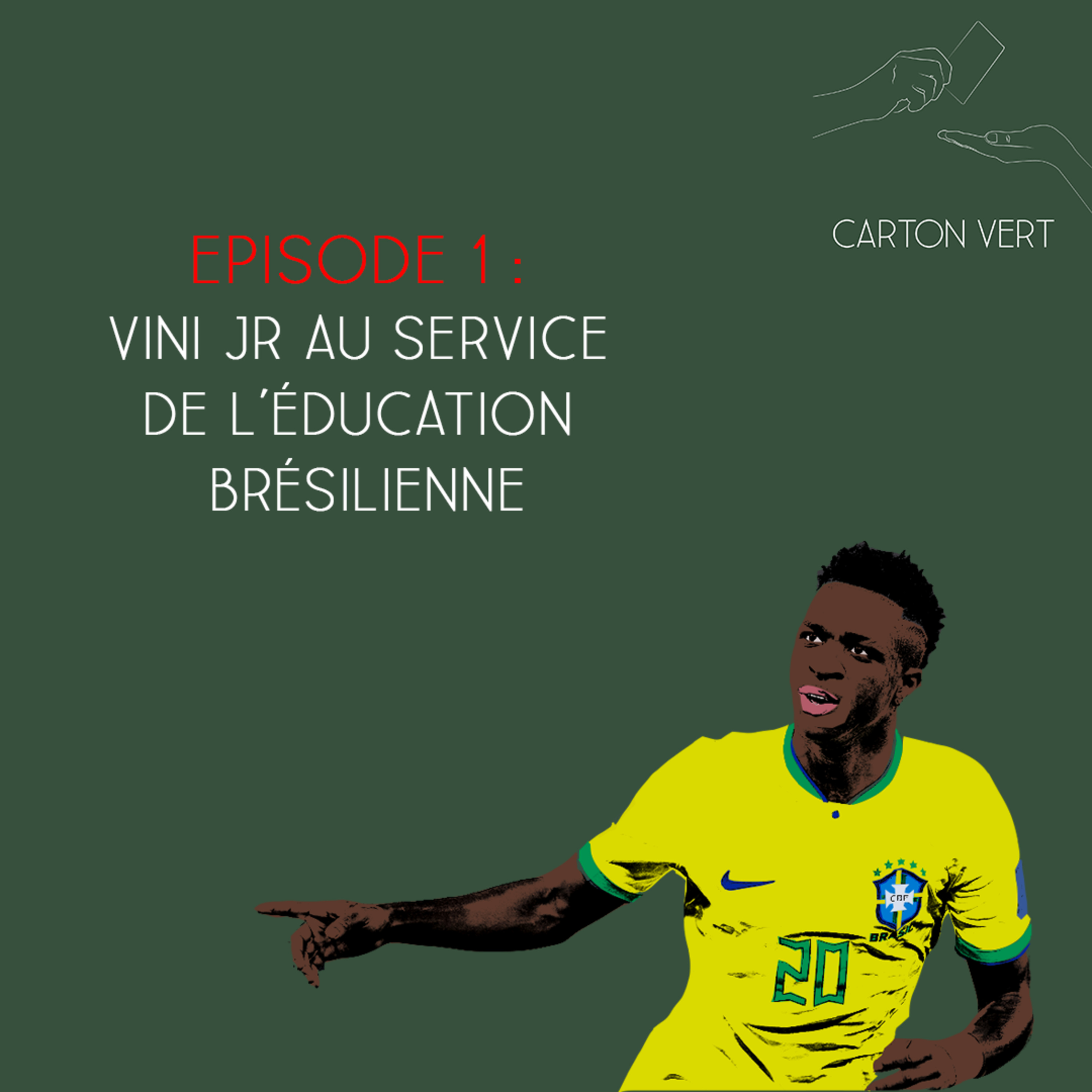 Carton Vert - Saison 2, Episode 1 - Vini Jr au service de l'éducation brésilienne episode artwork
