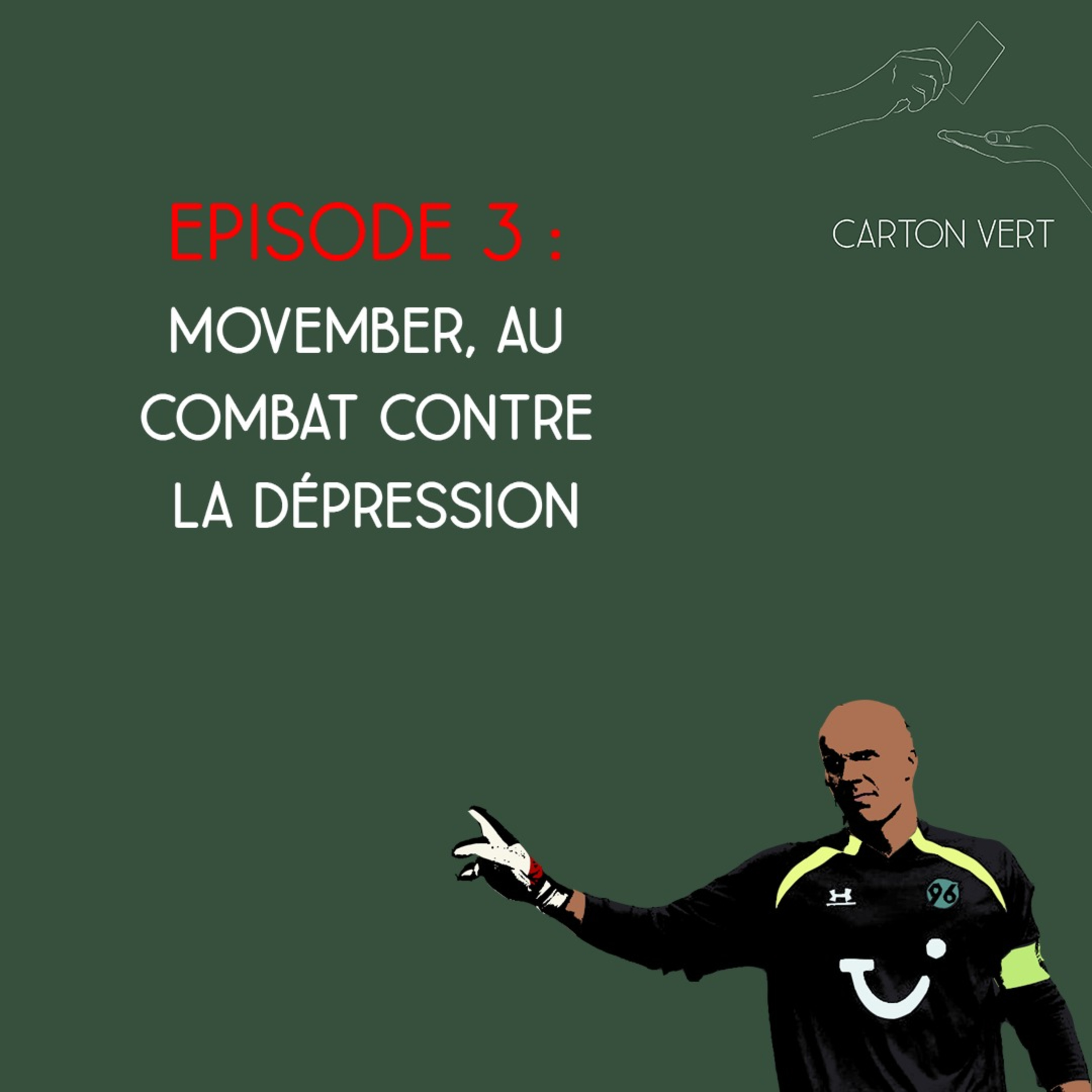 Carton Vert - Saison 2, Episode 3 - Movember, au combat contre la dépression episode artwork