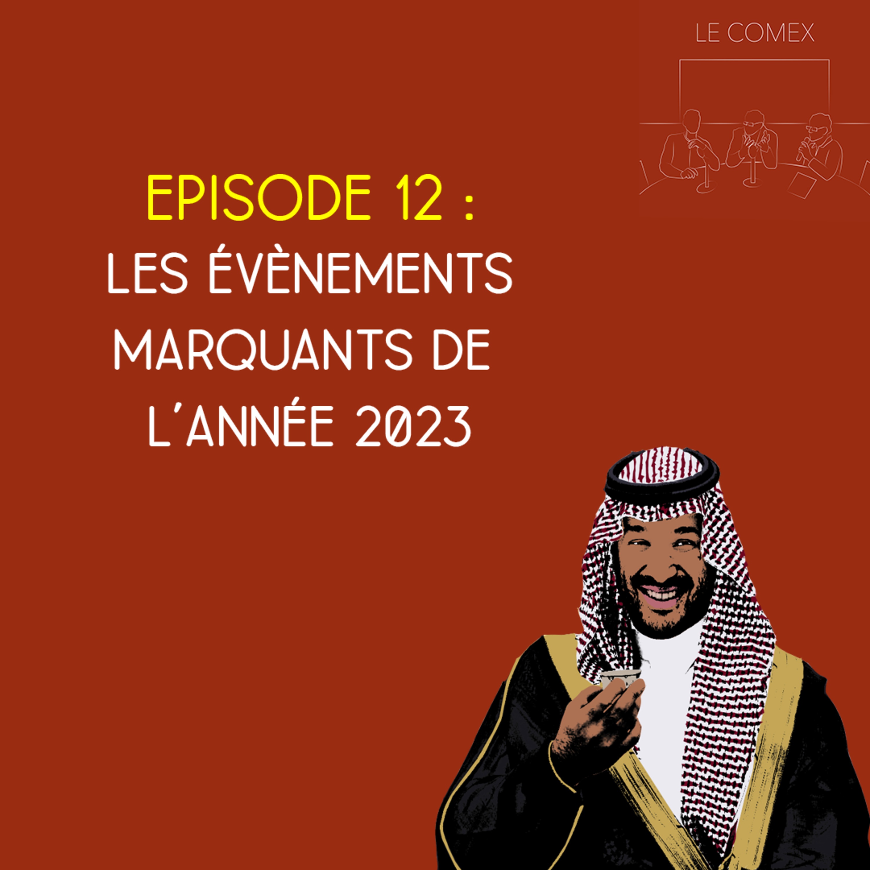 Le Comex - Saison 2, Episode 12 - Les évènements marquants de l'année 2023 ! episode artwork