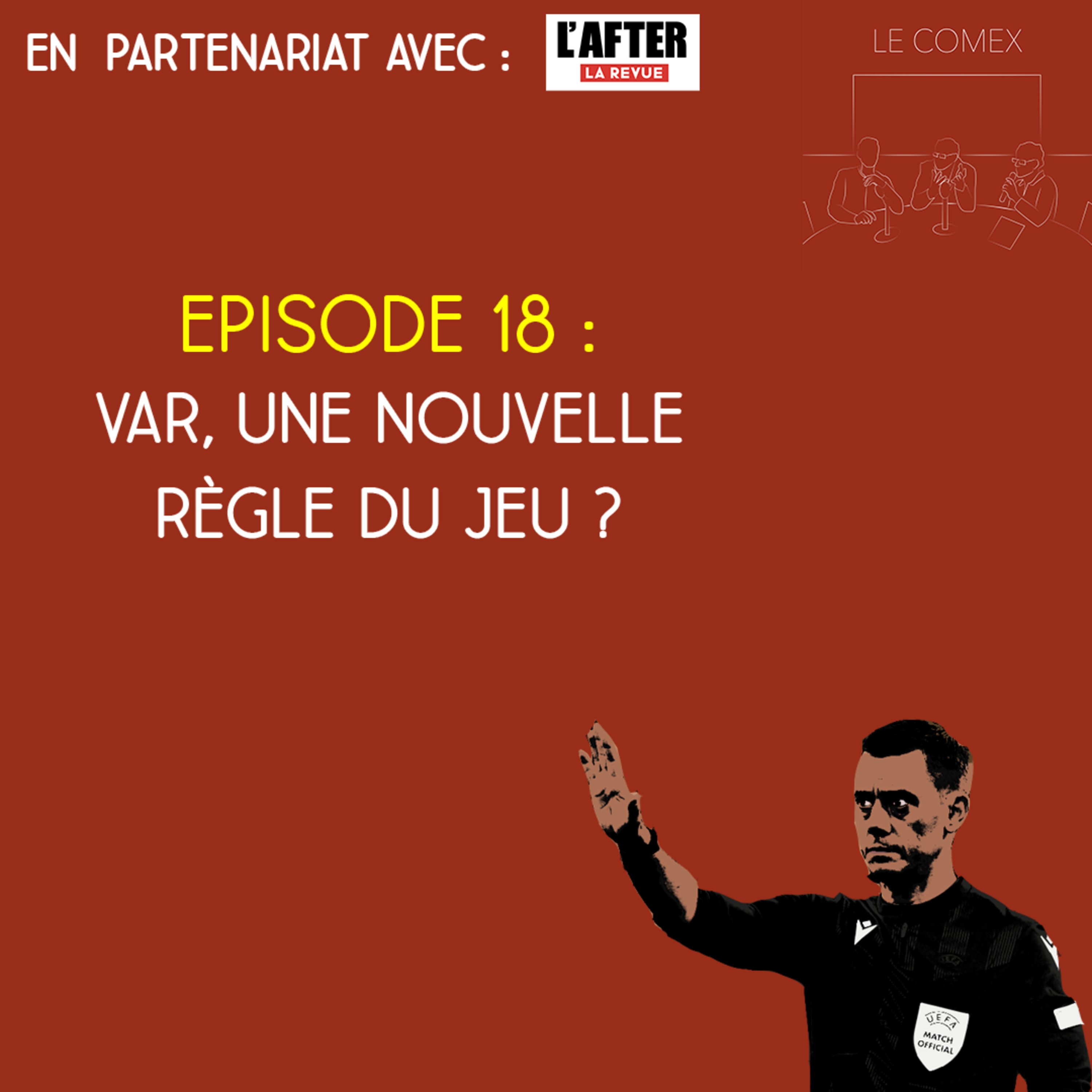 Le Comex - Saison 2, Episode 18 - La VAR, nouvelle règle du jeu ?  episode artwork