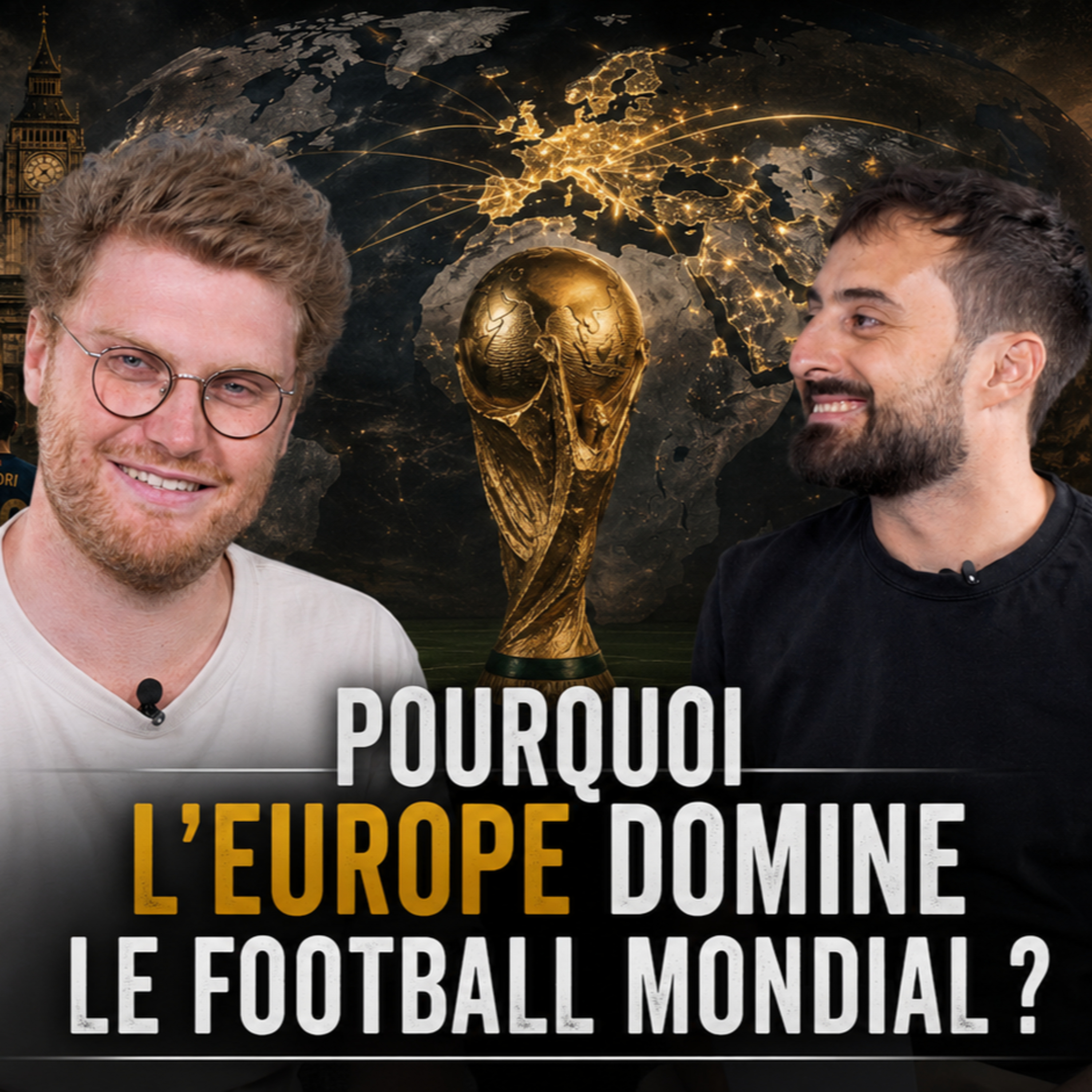 CDM 2026 - Mardi 14 Juillet - Pourquoi l'Europe domine le football mondial ? episode artwork
