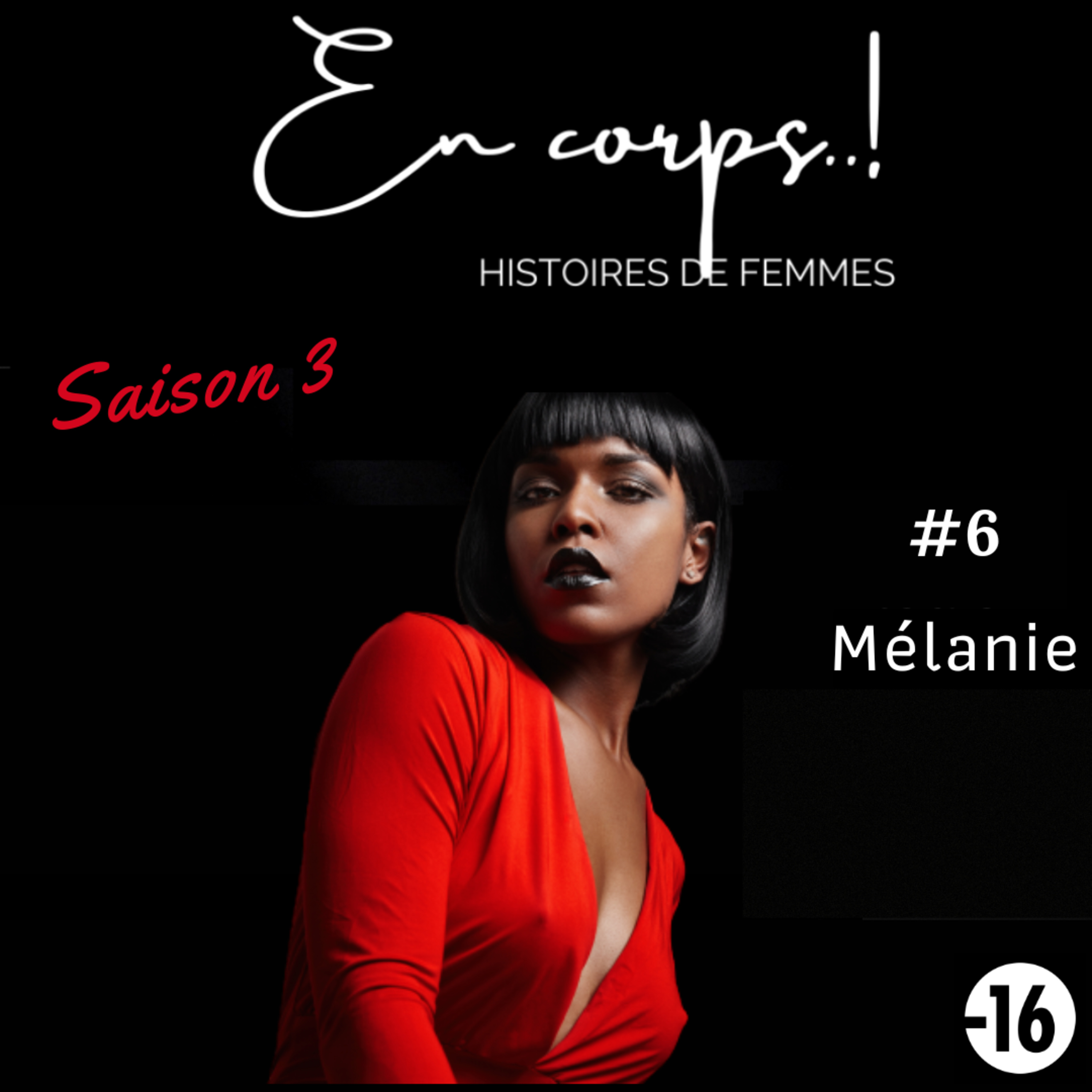 Saison 3 épisode 6/ Mélanie et la liberté sexuelle