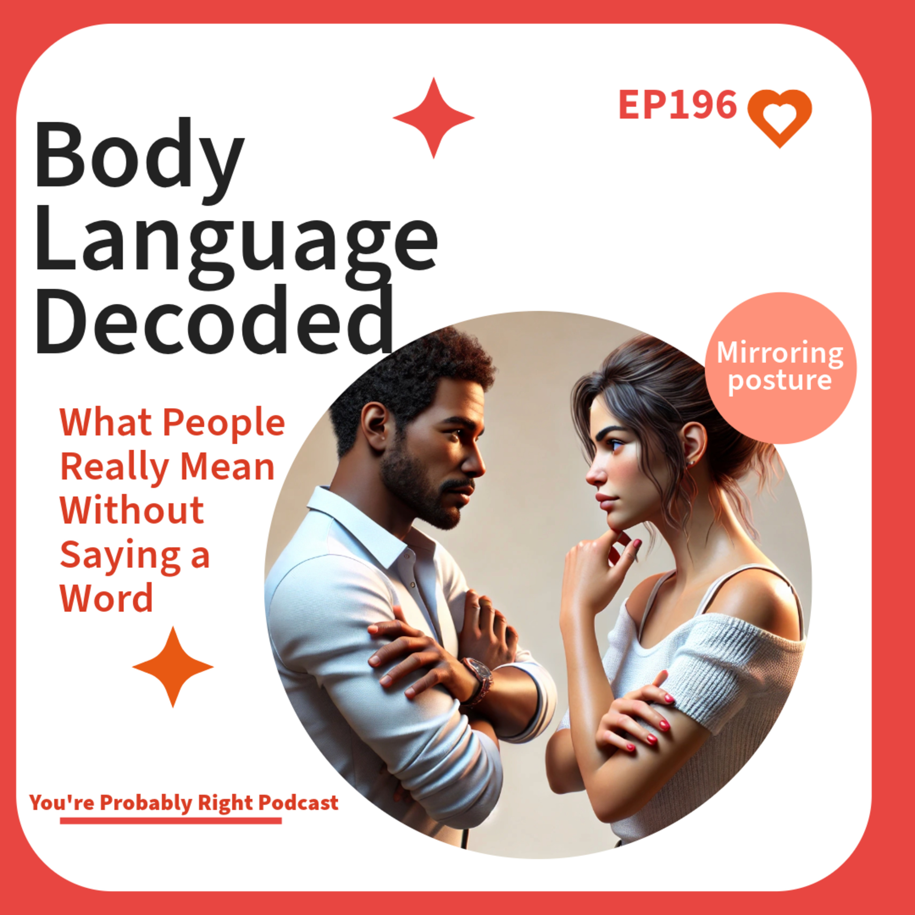 Podcast Episode 196: Reading the Unspoken: The Hidden Meaning Behind Body Language