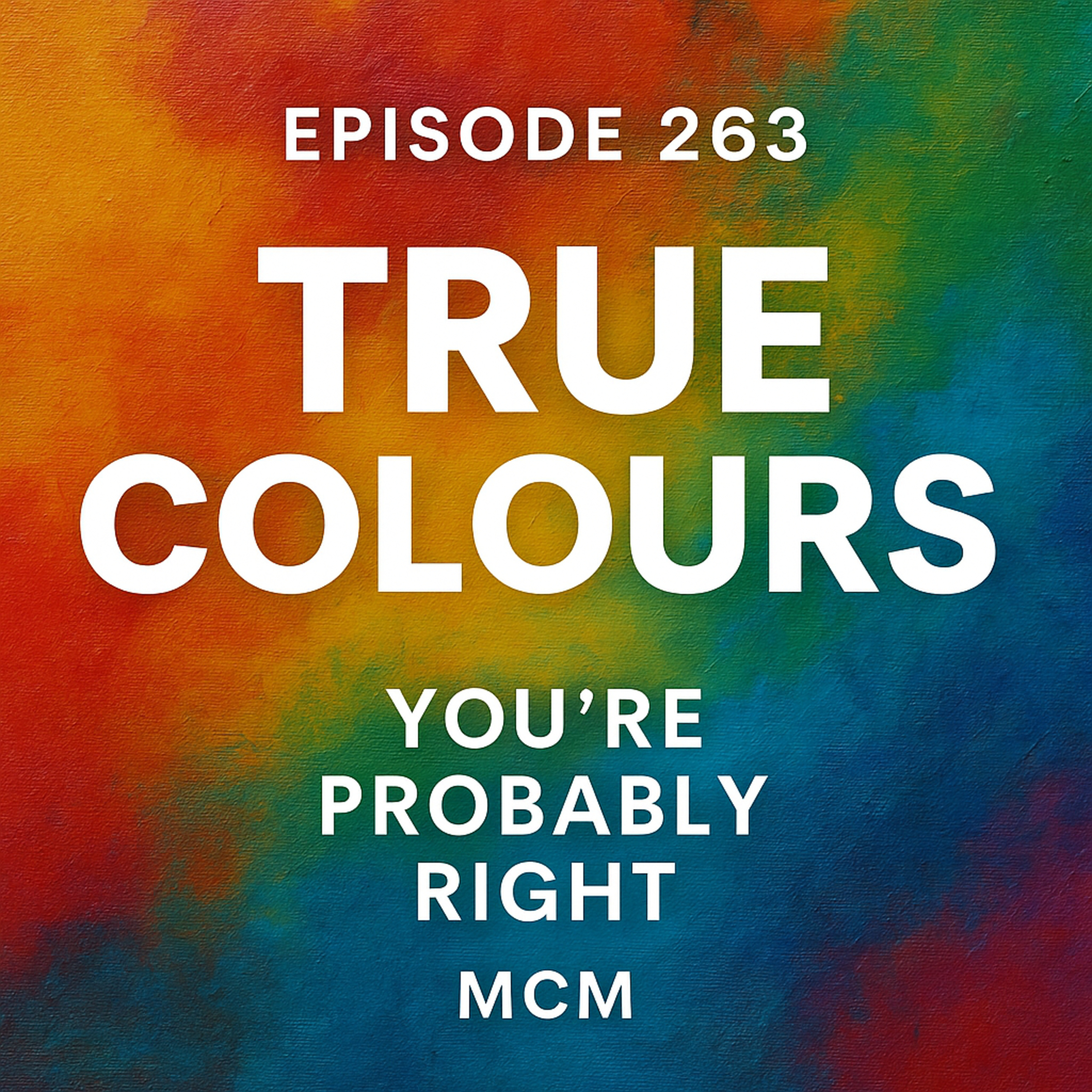 True colours Episode 263