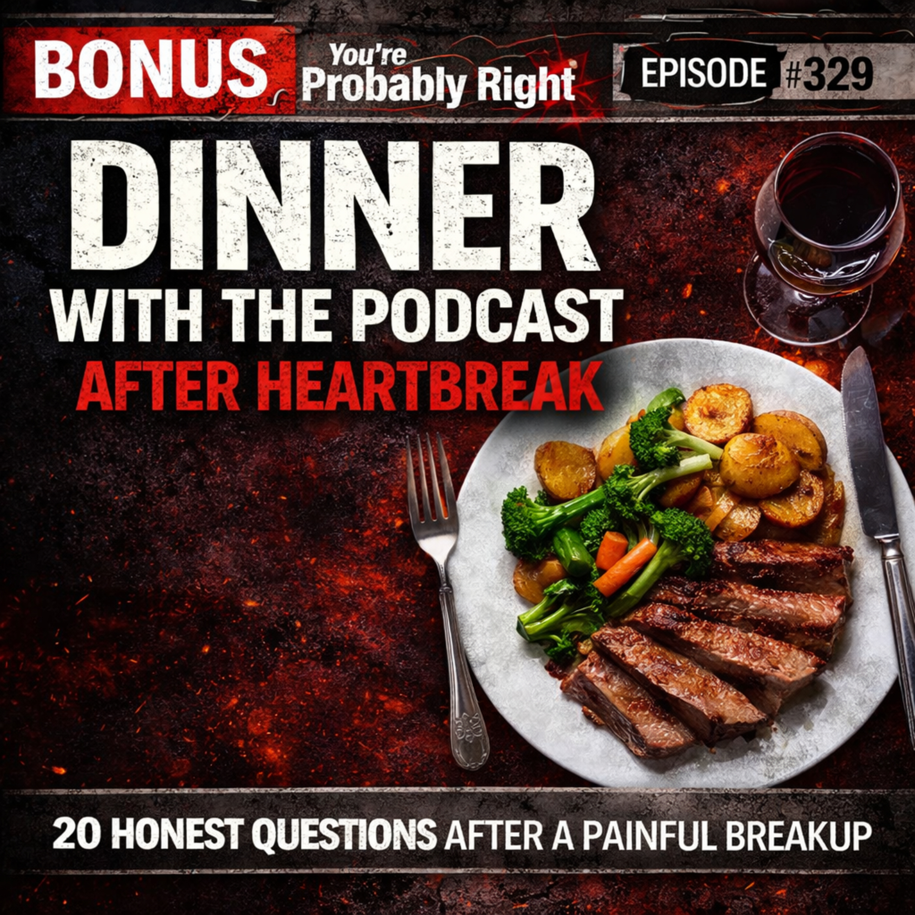Bonus Episode: Dinner With the Podcast After Heartbreak Episode #329