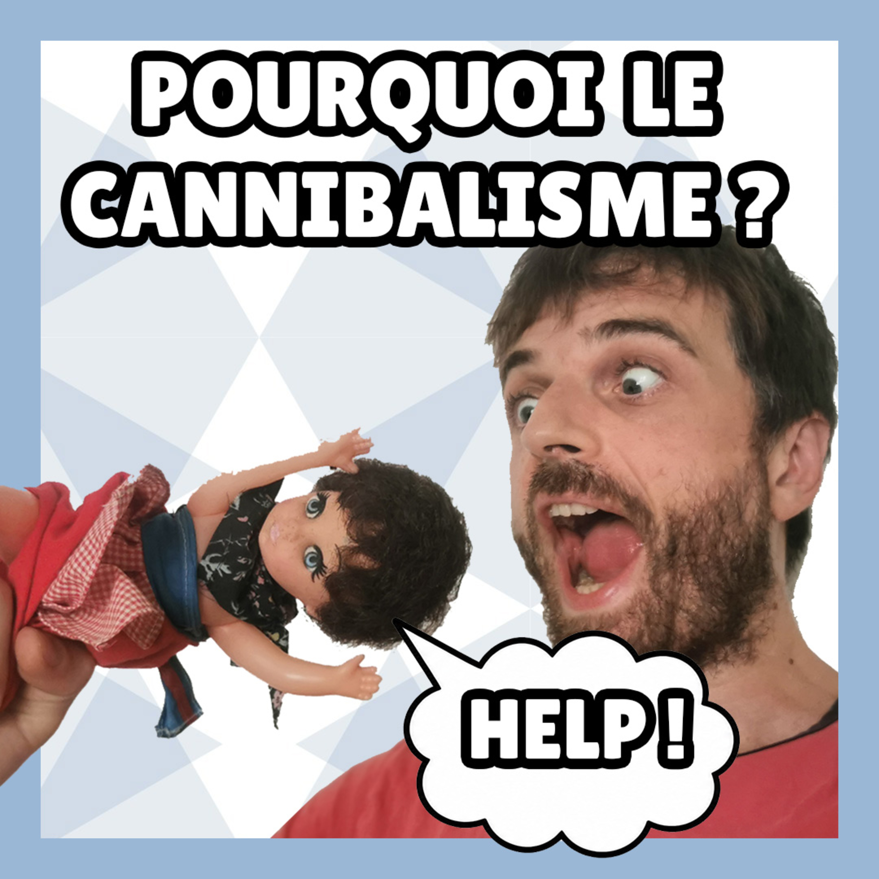 Quelles conditions favorisent le cannibalisme ? -- ActuSapiens n°1 episode artwork