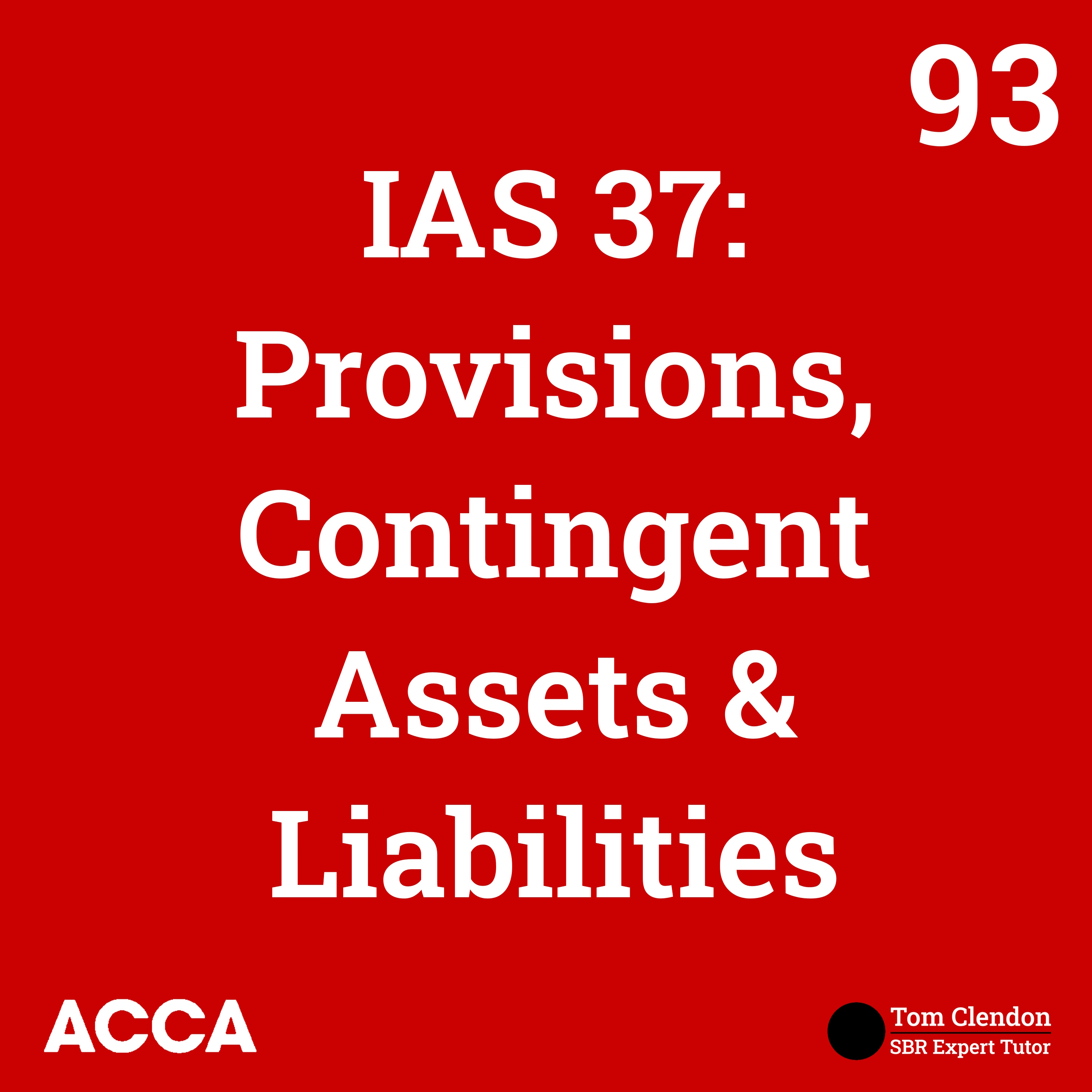 Provisions, Contingent Assets & Liabilities: Getting Started with IAS 37 