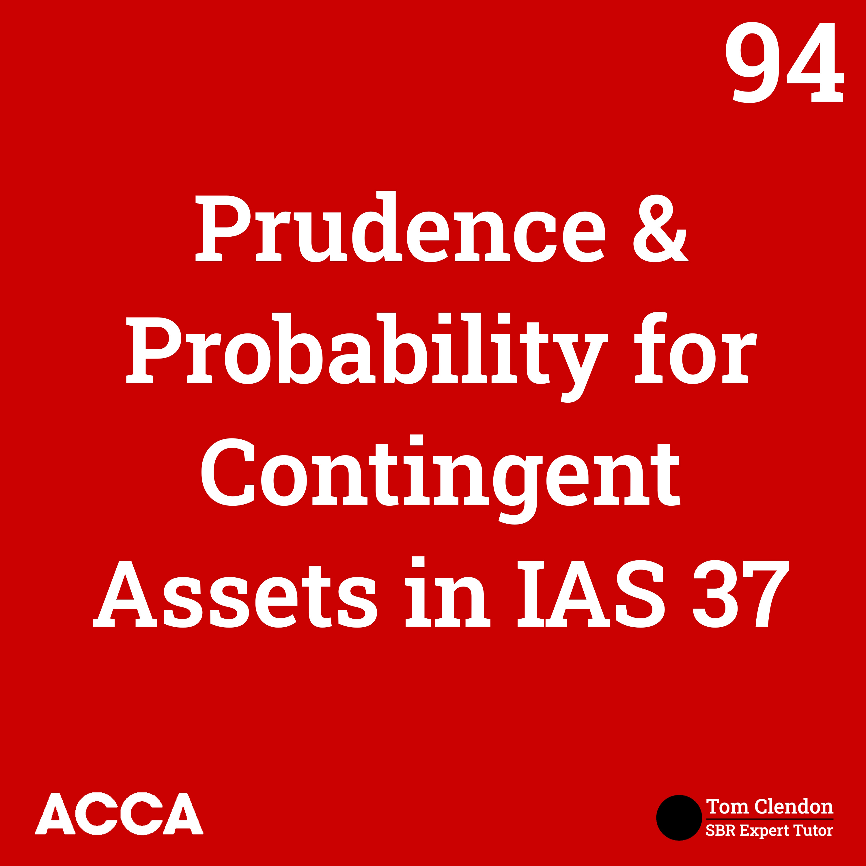 Prudence and Probability for Contingent Assets in IAS 37