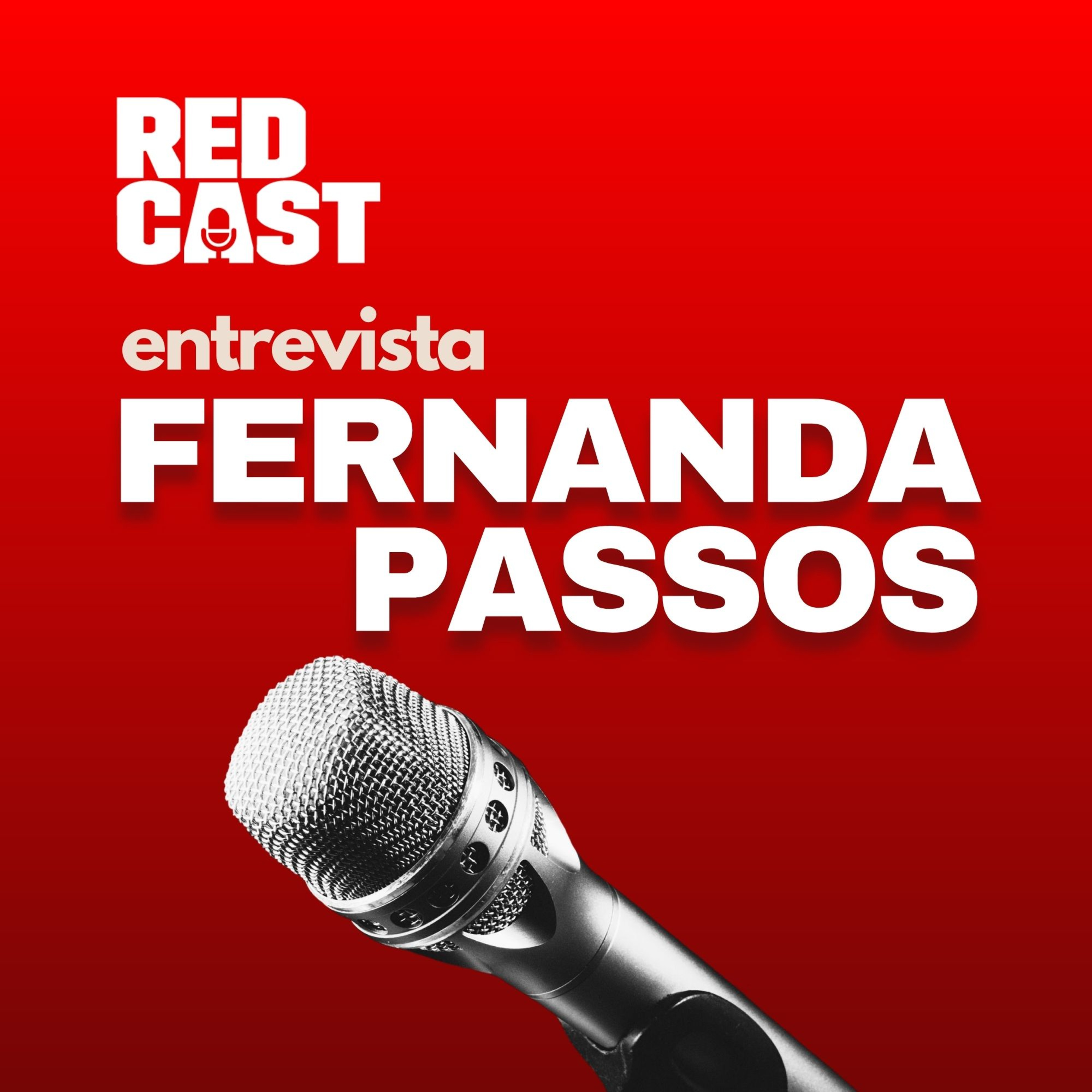 RedCast Entrevista - Fernanda Passos