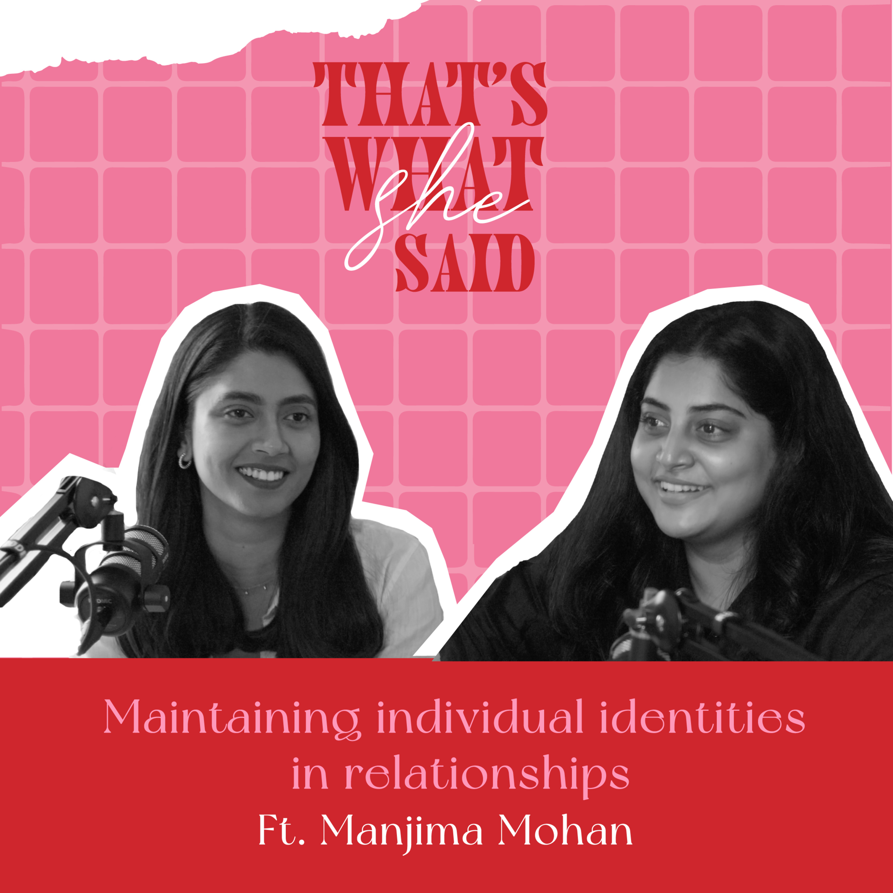 Maintaining Individual identities in relationships ft. Manjima Mohan