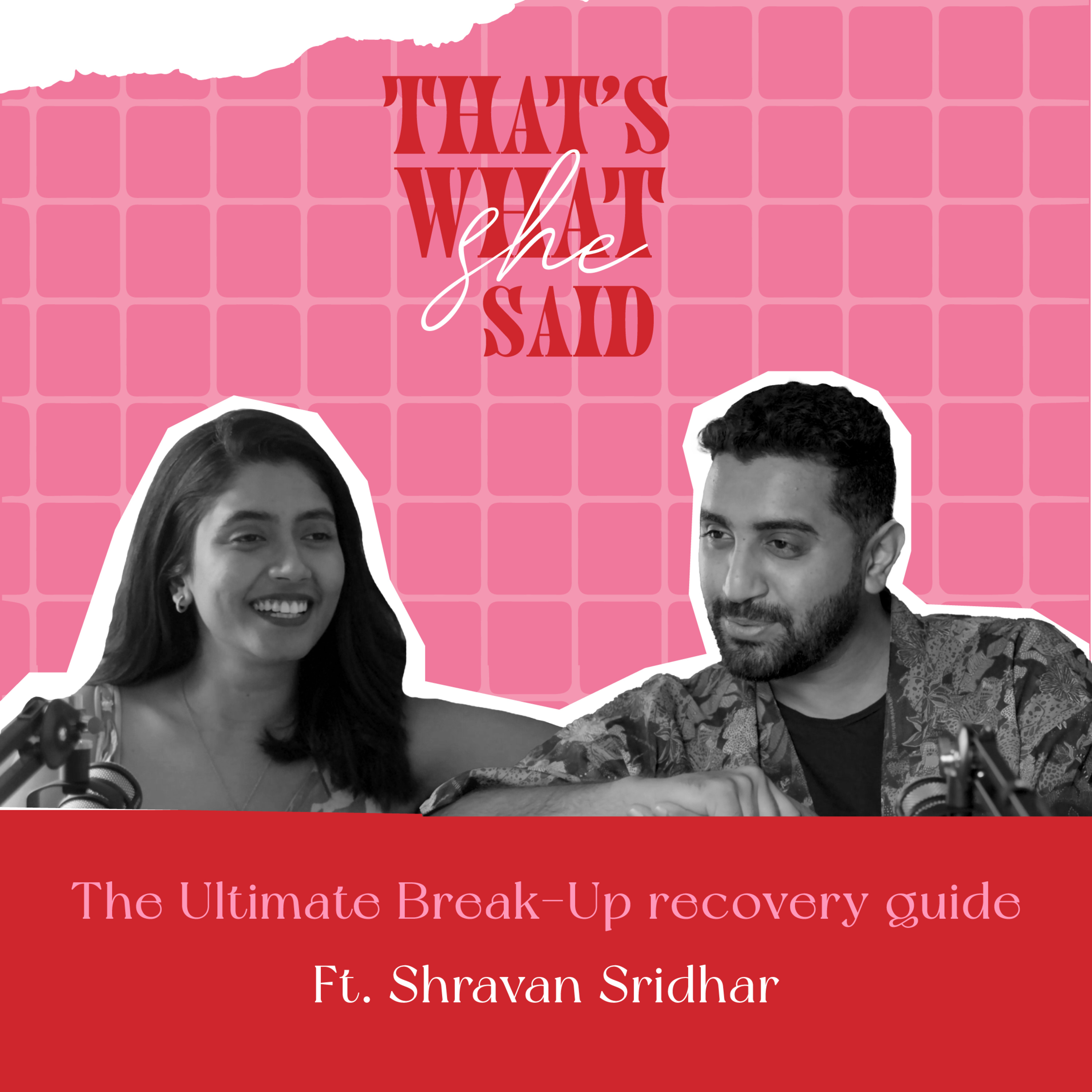 The Ultimate Break up recovery guide ft.Shravan Sridhar