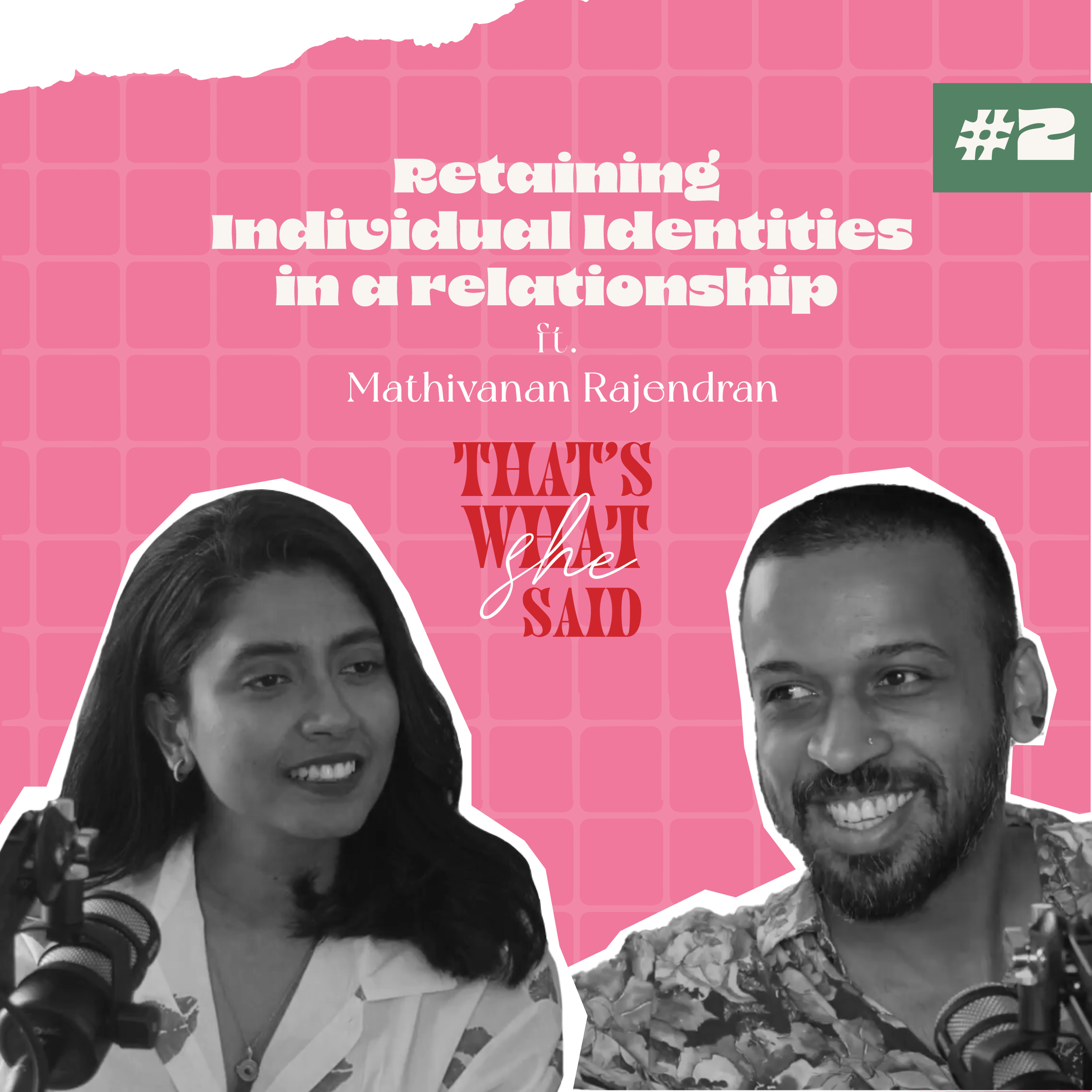 Retaining Individual Identities in a Relationship ft. Mathivanan Rajendran