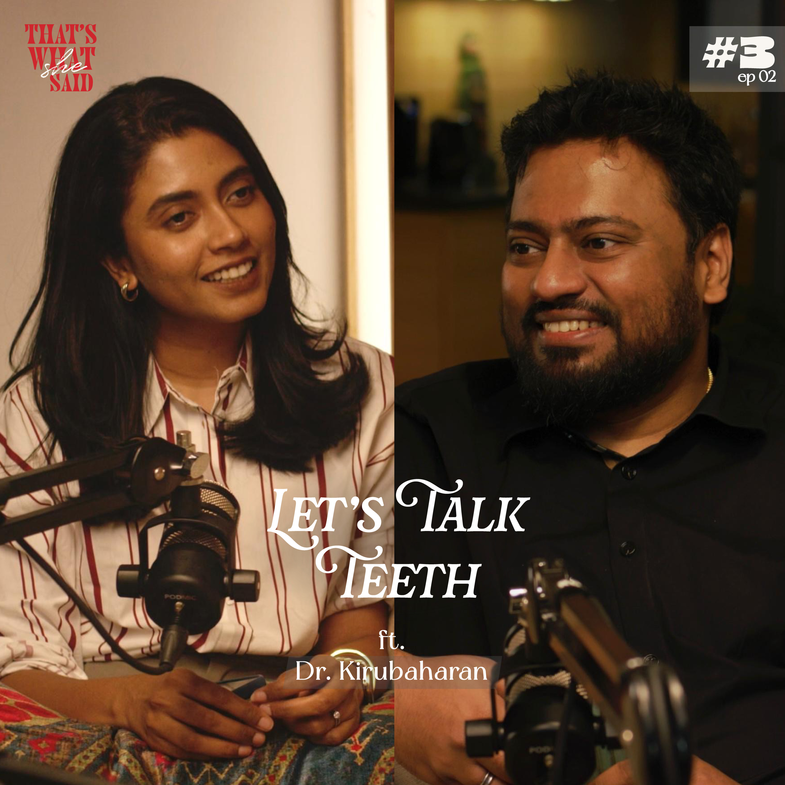 Let’s Talk Teeth ft. Dr. Kirubaharan
