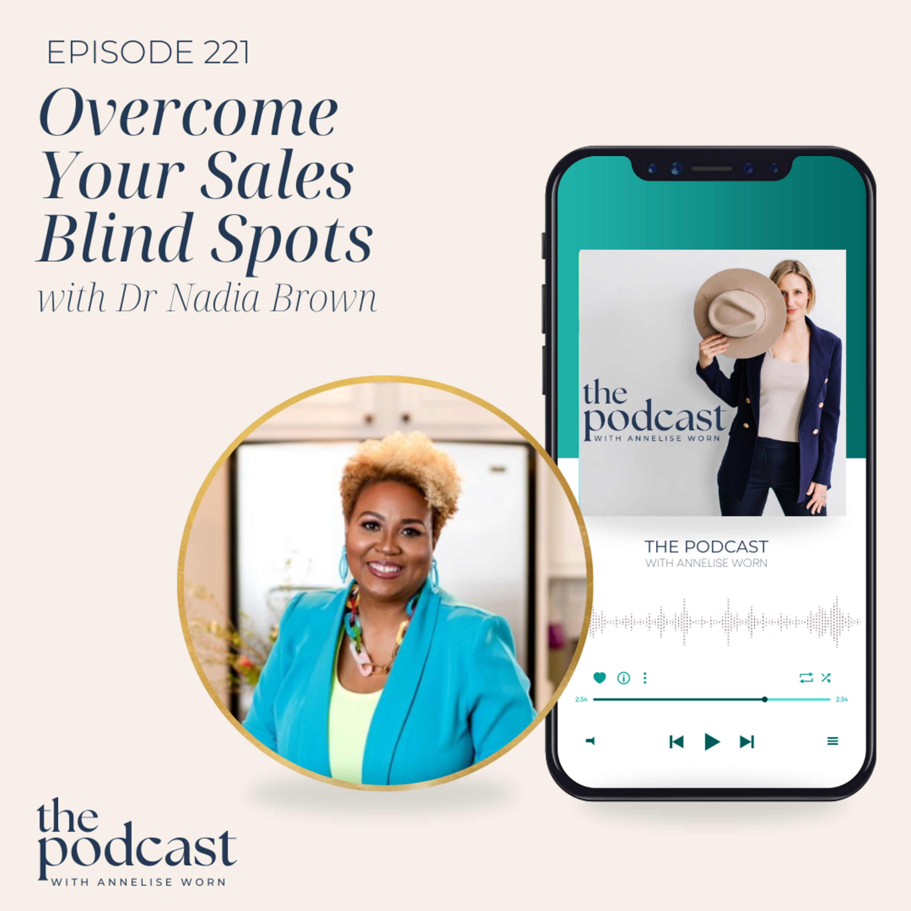 Overcome Your Sales Blind Spots with Dr Nadia Brown - Ep: 221