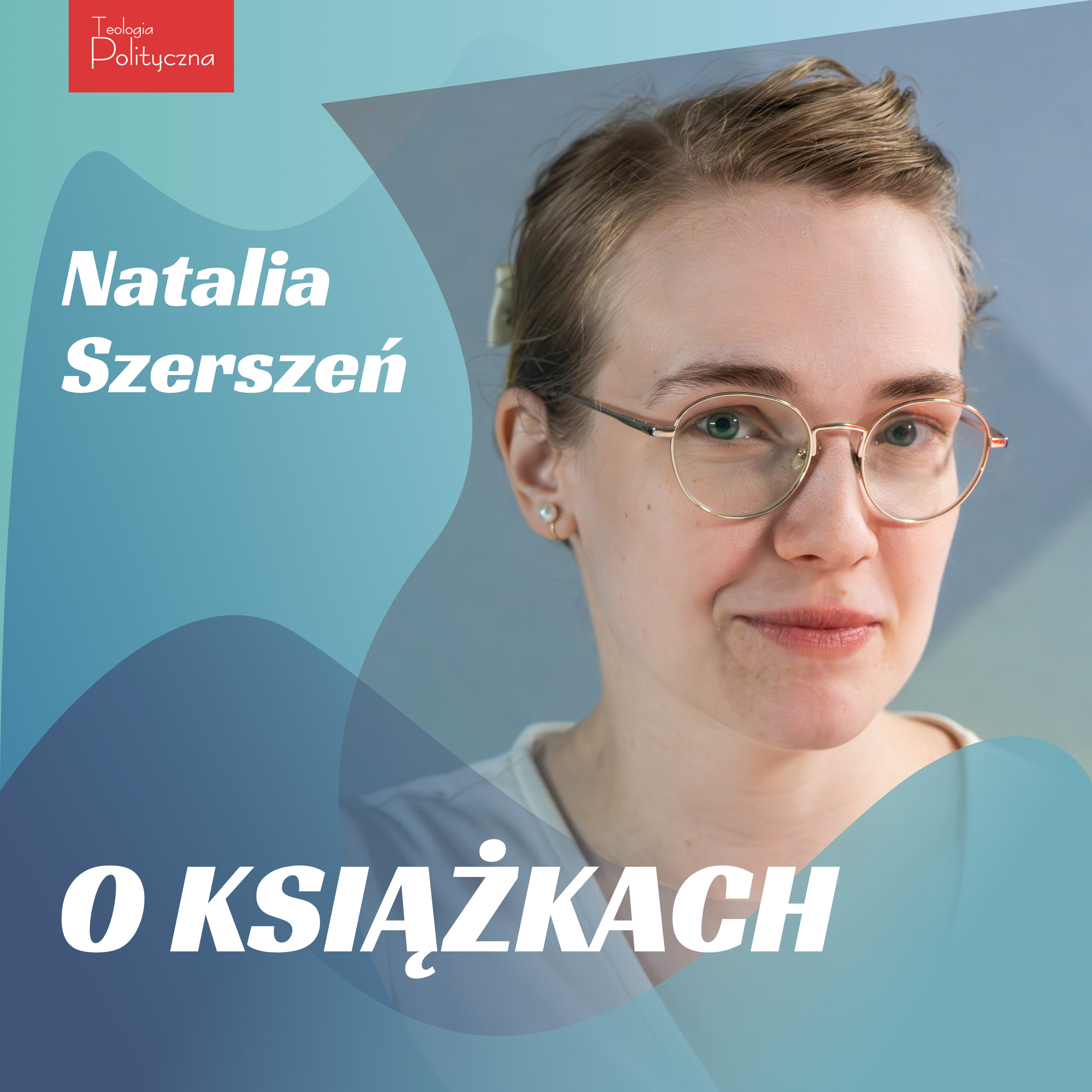 Podcasty Teologii Politycznej