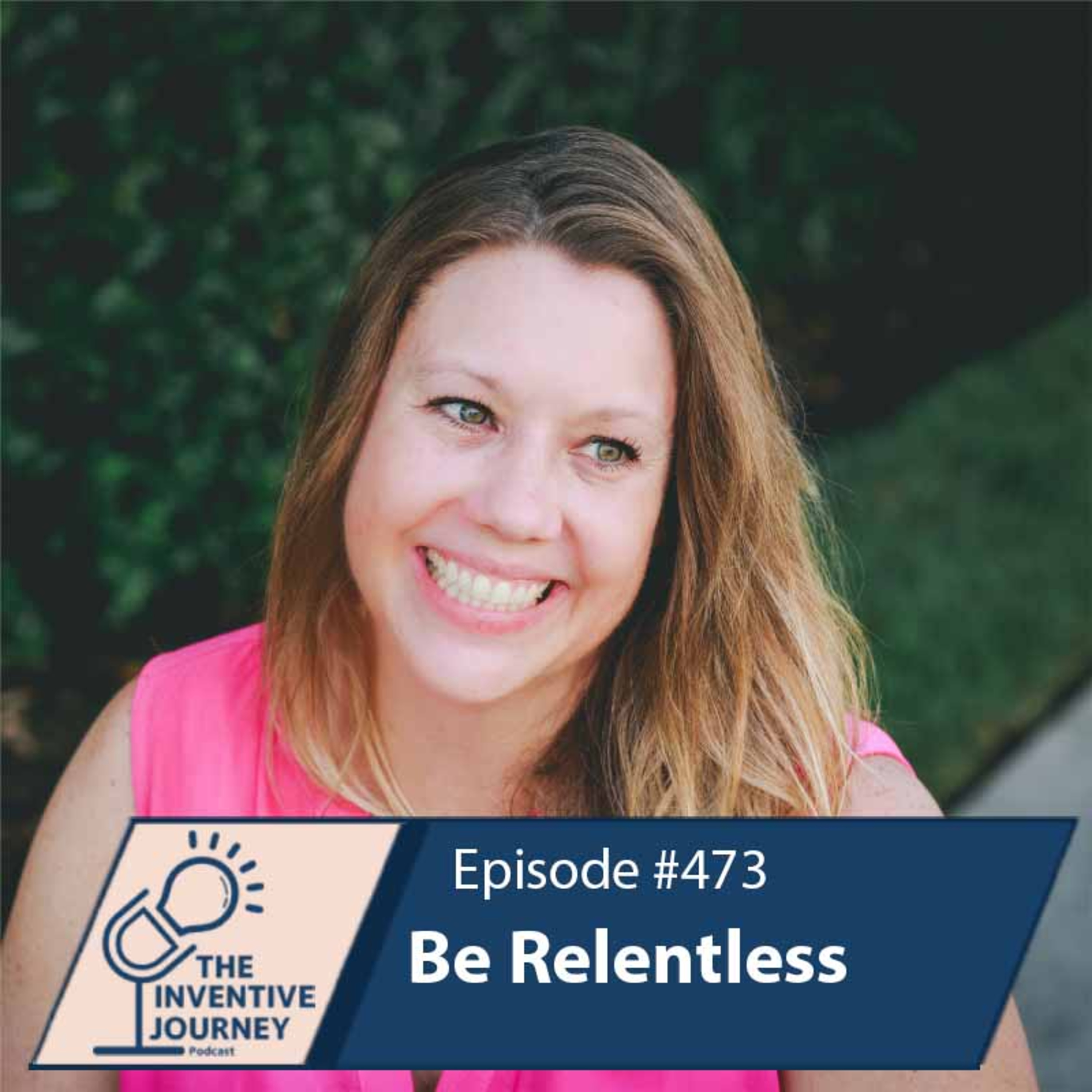 "Be Relentless" The Podcast For Entrepreneurs w/ Erica Kinnebrew episode artwork