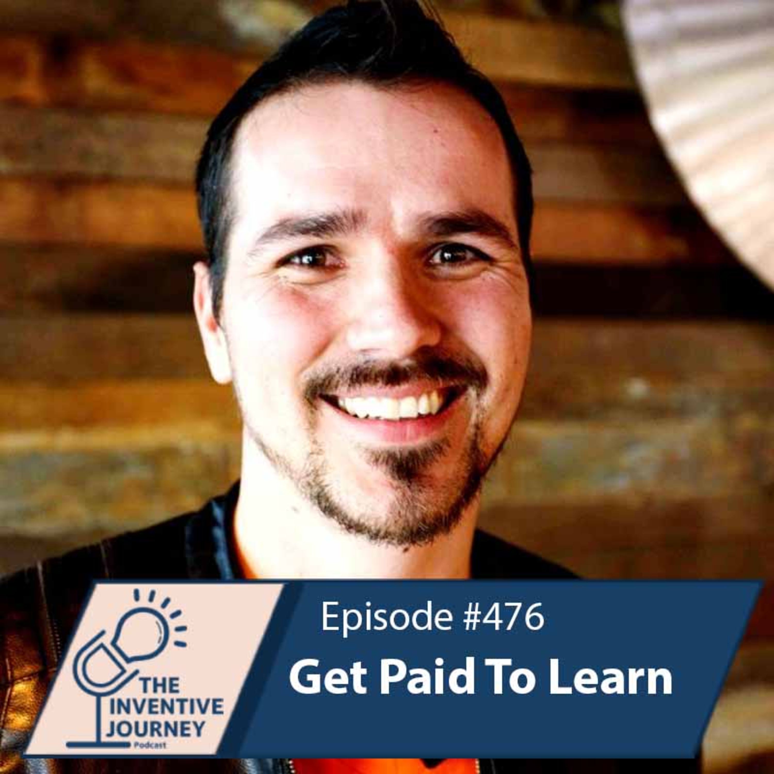 "Get Paid To Learn" The Podcast For Entrepreneurs w/ Dallin Harmon episode artwork