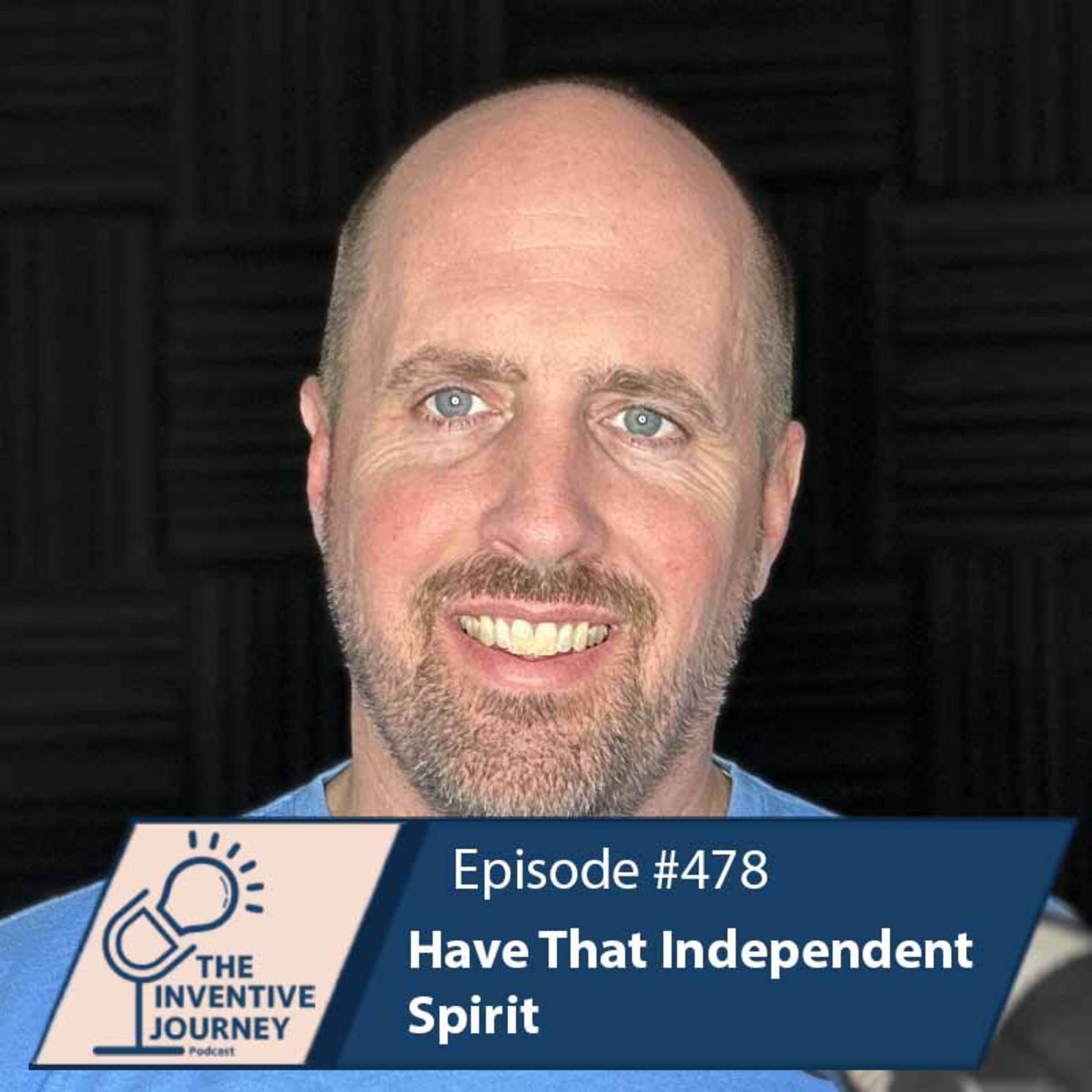 "Have That Independent Spirit" The Podcast For Entrepreneurs w/ Ryan Spelts episode artwork