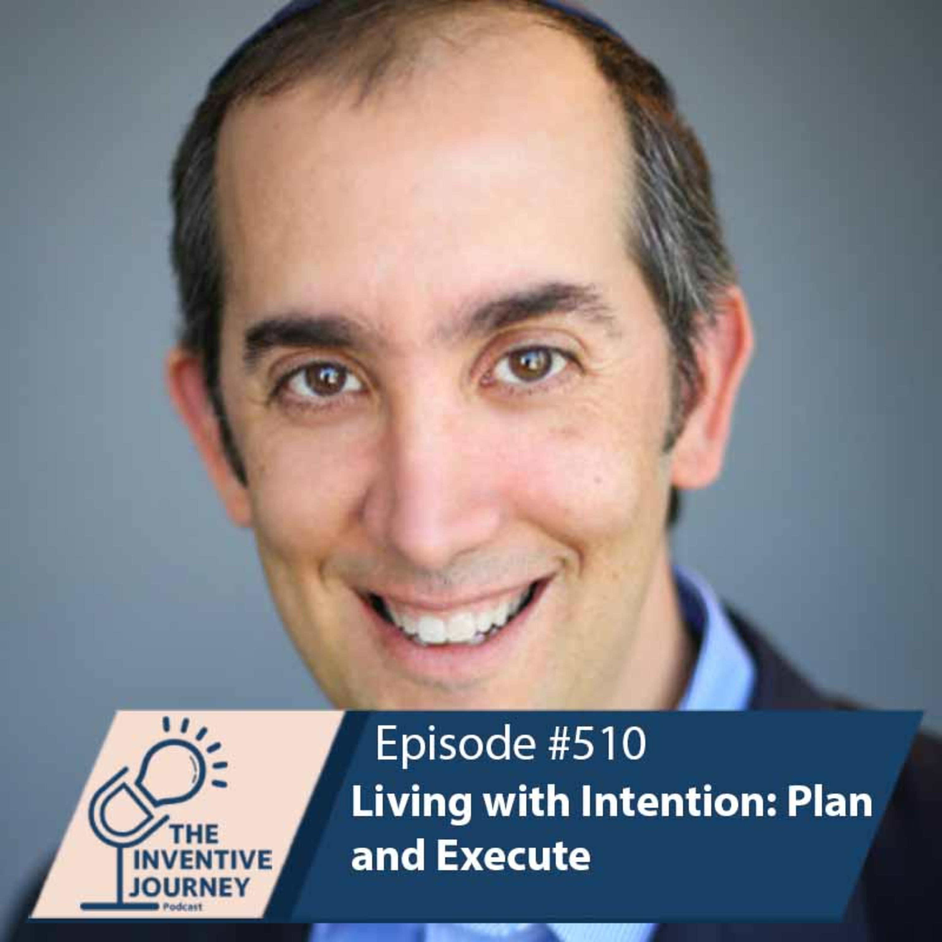 "Living with Intention: Plan and Execute" The Podcast For Entrepreneurs w/ Jason Ciment episode artwork