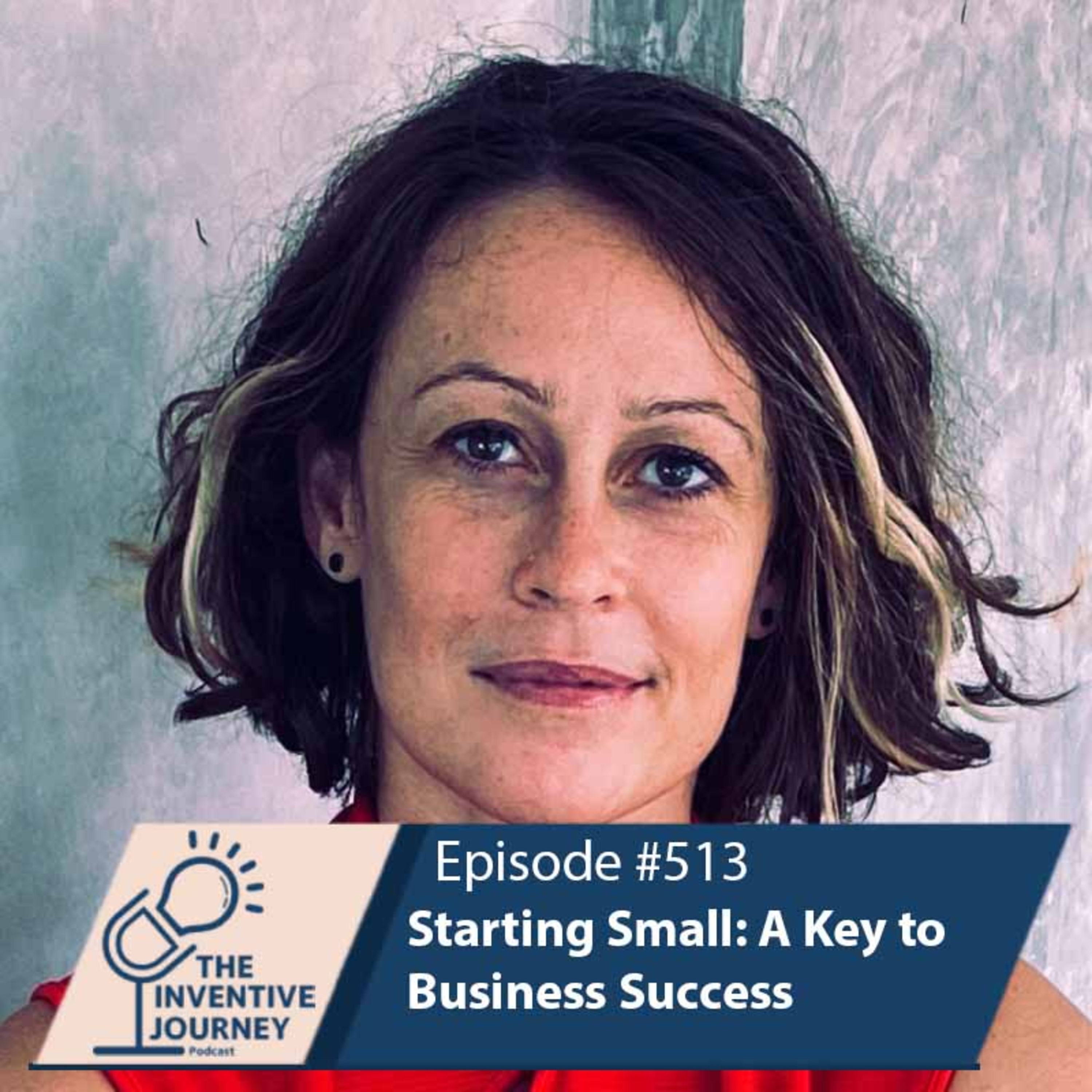 "Starting Small: A Key to Business Success" The Podcast For Entrepreneurs w/ Drea Burbank episode artwork