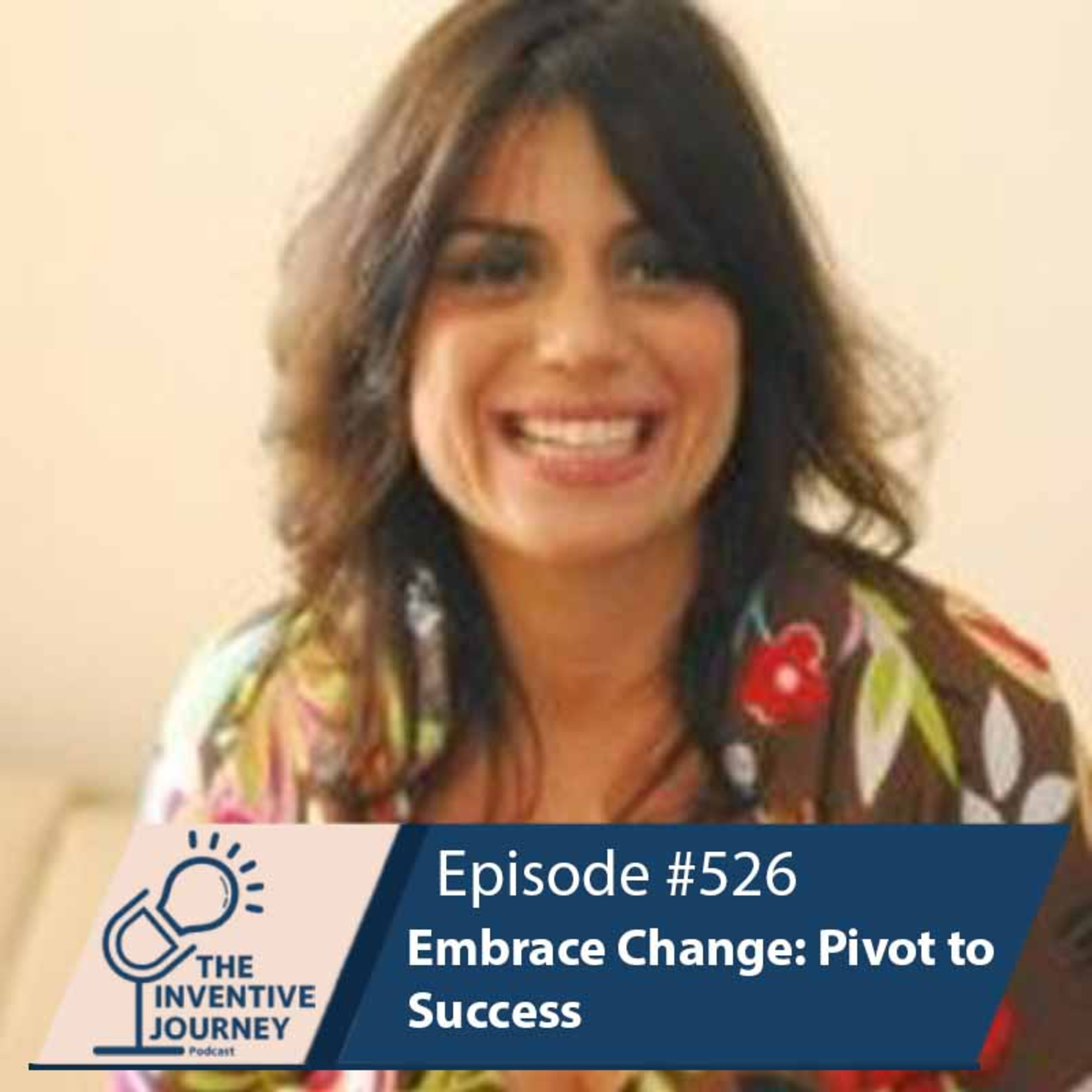 "Embrace Change: Pivot to Success" The Podcast For Entrepreneurs w/ Karina Muller episode artwork
