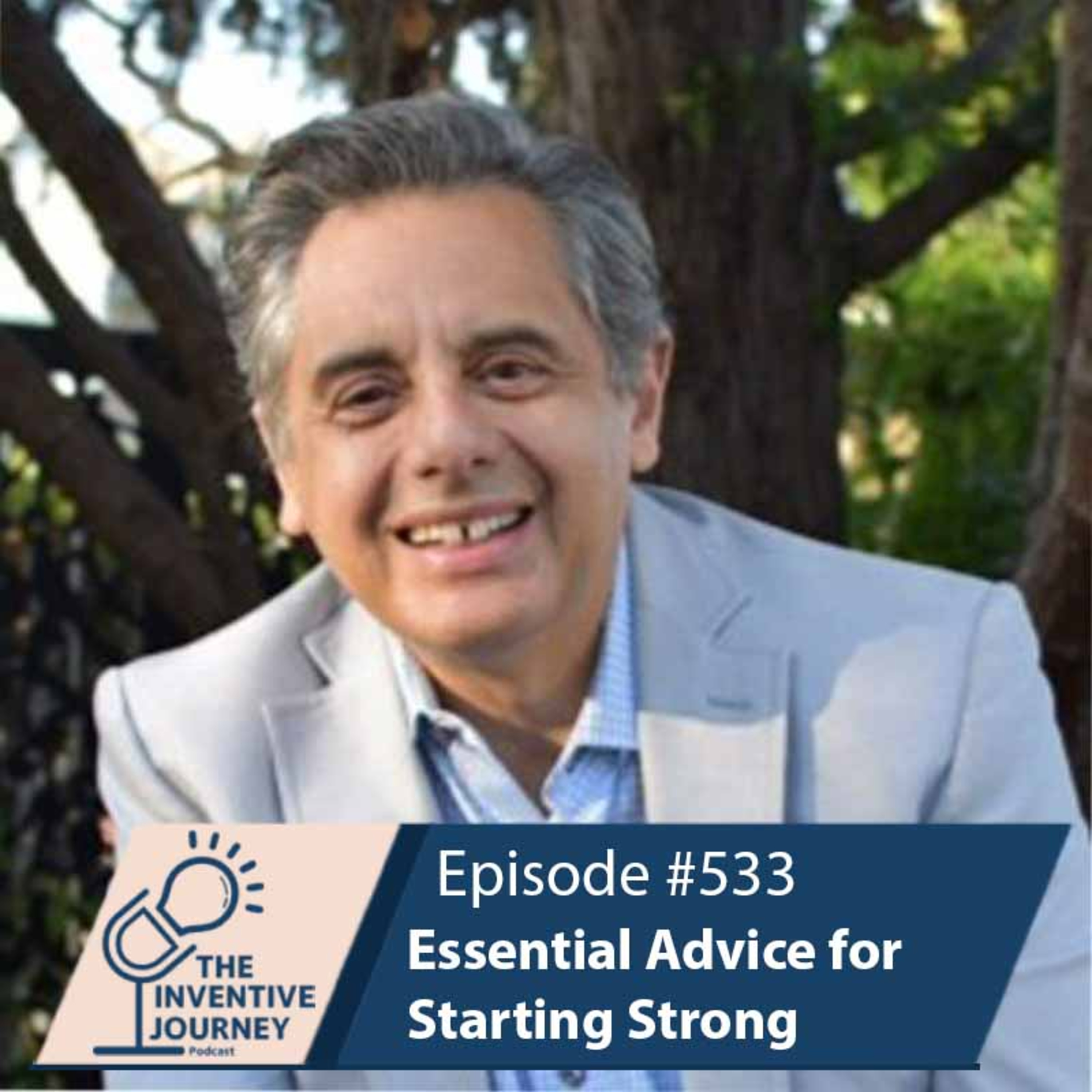 "Essential Advice for Starting Strong" The Podcast For Entrepreneurs w/ Ramin Sedehi episode artwork