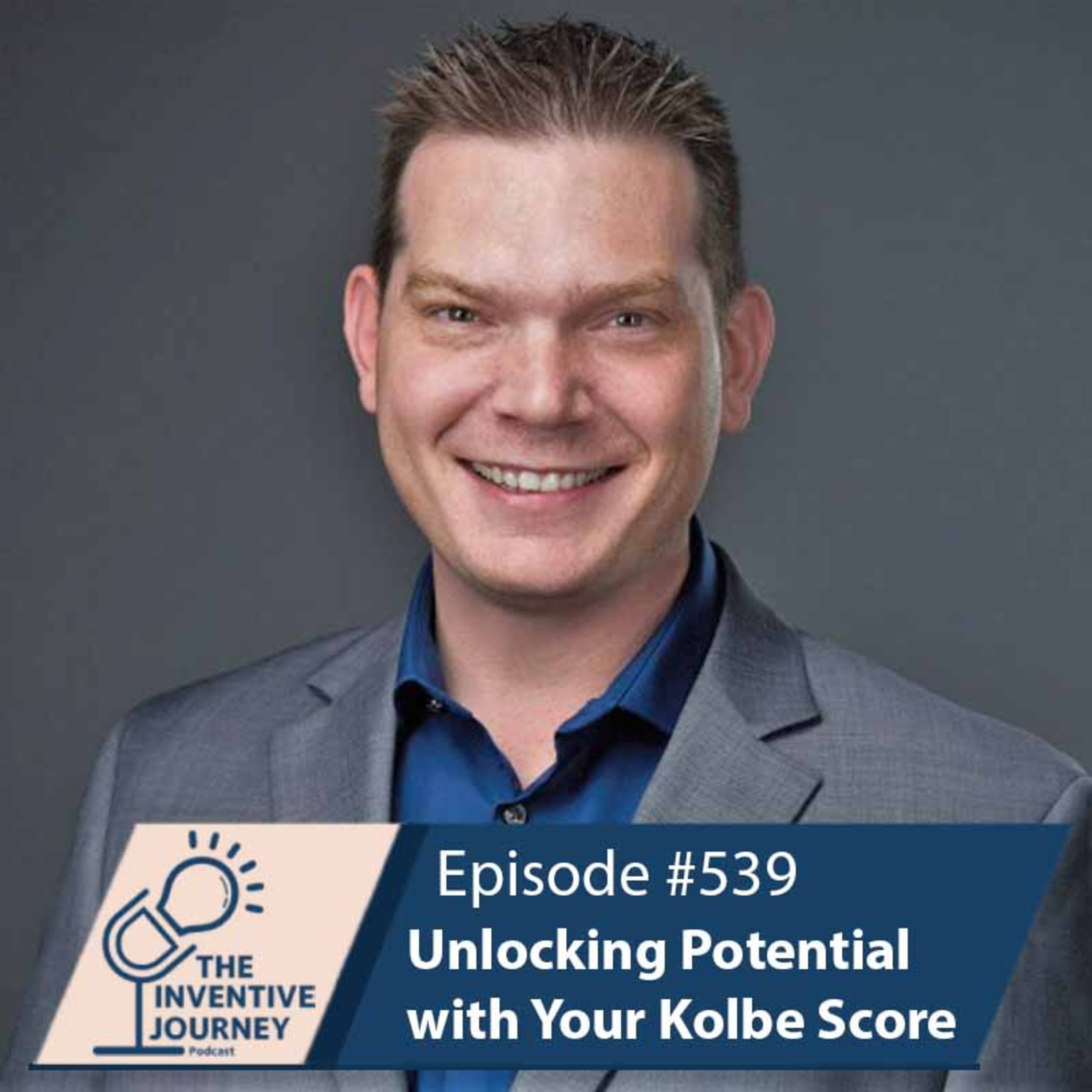 "Unlocking Potential with Your Kolbe Score" The Podcast For Entrepreneurs w/ Richard Canfield episode artwork